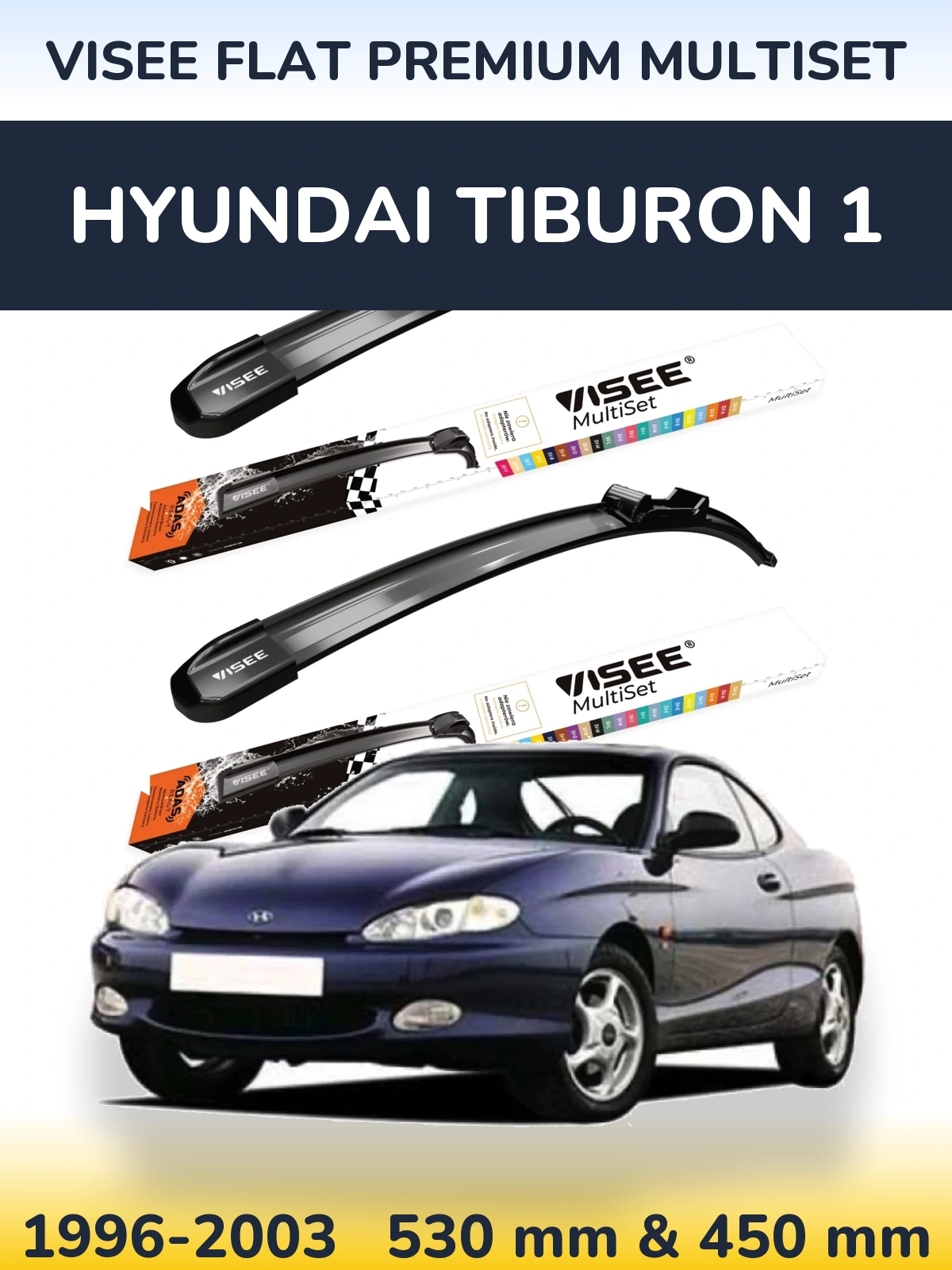 Komplet przednich wycieraczek VISEE FLAT PREMIUM MultiSet 530 & 450 mm do Hyundai Tiburon 1 1996-2003