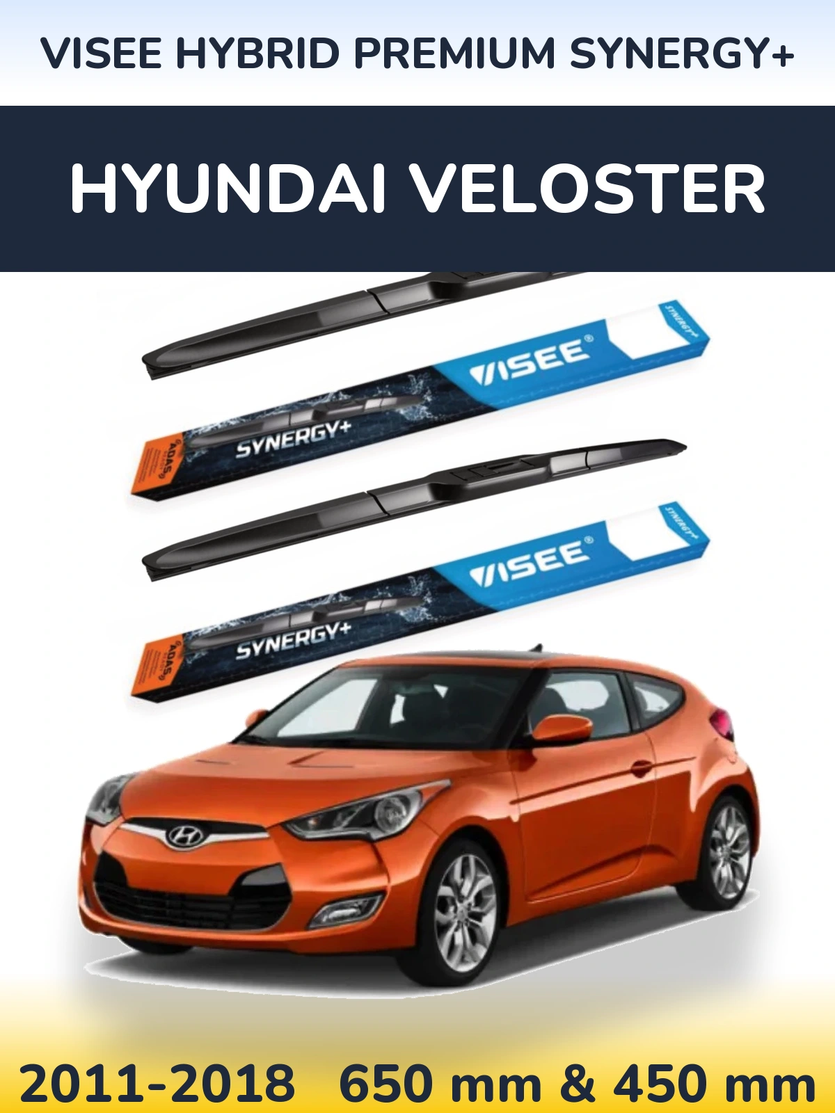 Komplet przednich wycieraczek VISEE HYBRID PREMIUM SYNERGY+ 650 & 450 mm do Hyundai Veloster 2011-2018