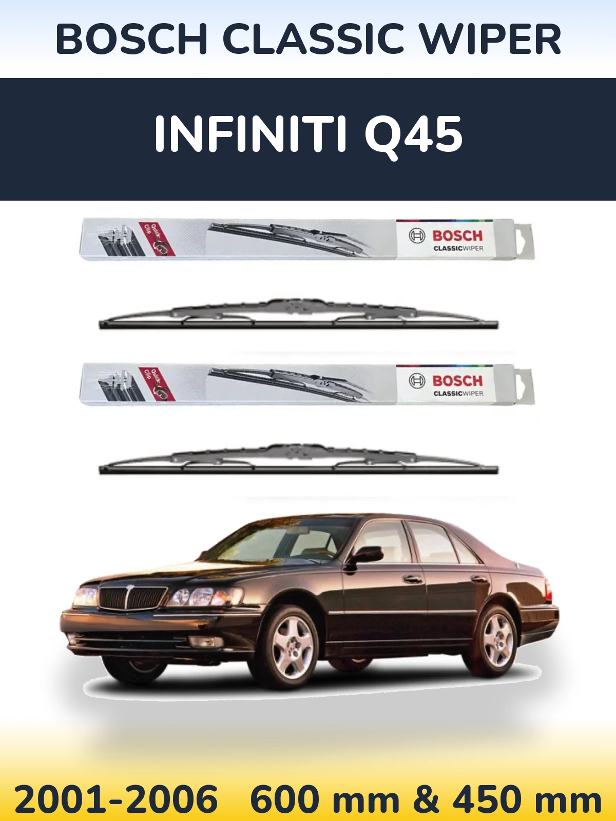 Komplet przednich wycieraczek BOSCH Classic Wiper 600 & 450 mm do Infiniti Q45 2001-2006