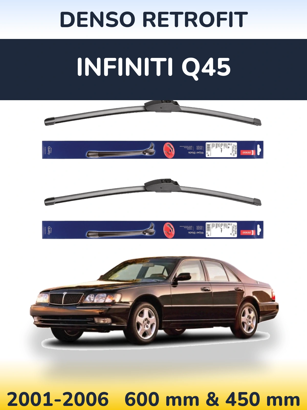 Komplet przednich wycieraczek Denso Retrofit 600 & 450 mm do Infiniti Q45 2001-2006