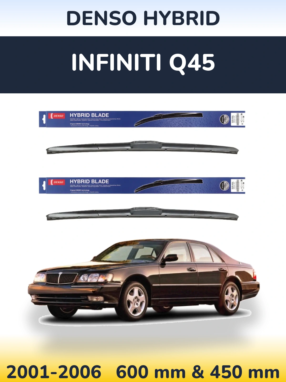 Front wiper blade set Denso Hybrid 600 & 450 mm for Infiniti Q45 2001-2006