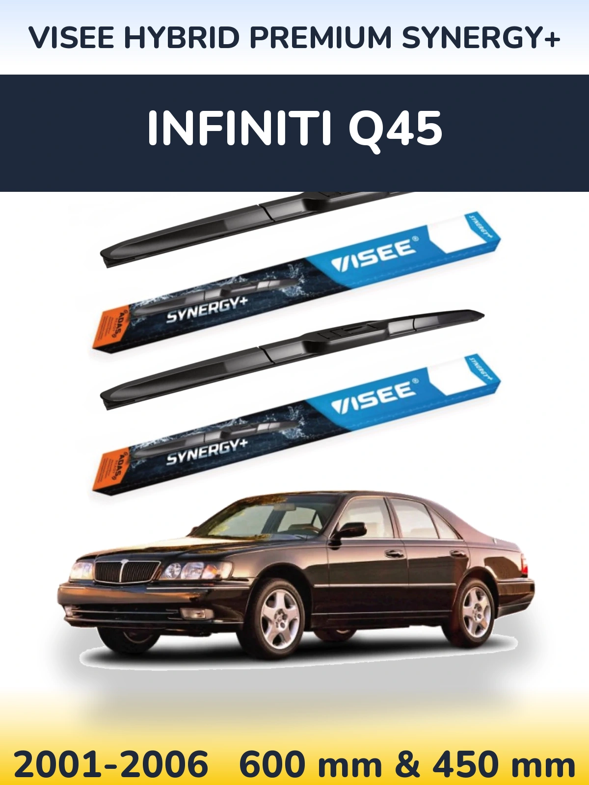 Komplet przednich wycieraczek VISEE HYBRID PREMIUM SYNERGY+ 600 & 450 mm do Infiniti Q45 2001-2006