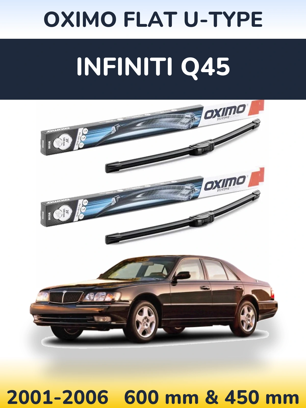 Komplet przednich wycieraczek Oximo Flat U-type 600 & 450 mm do Infiniti Q45 2001-2006