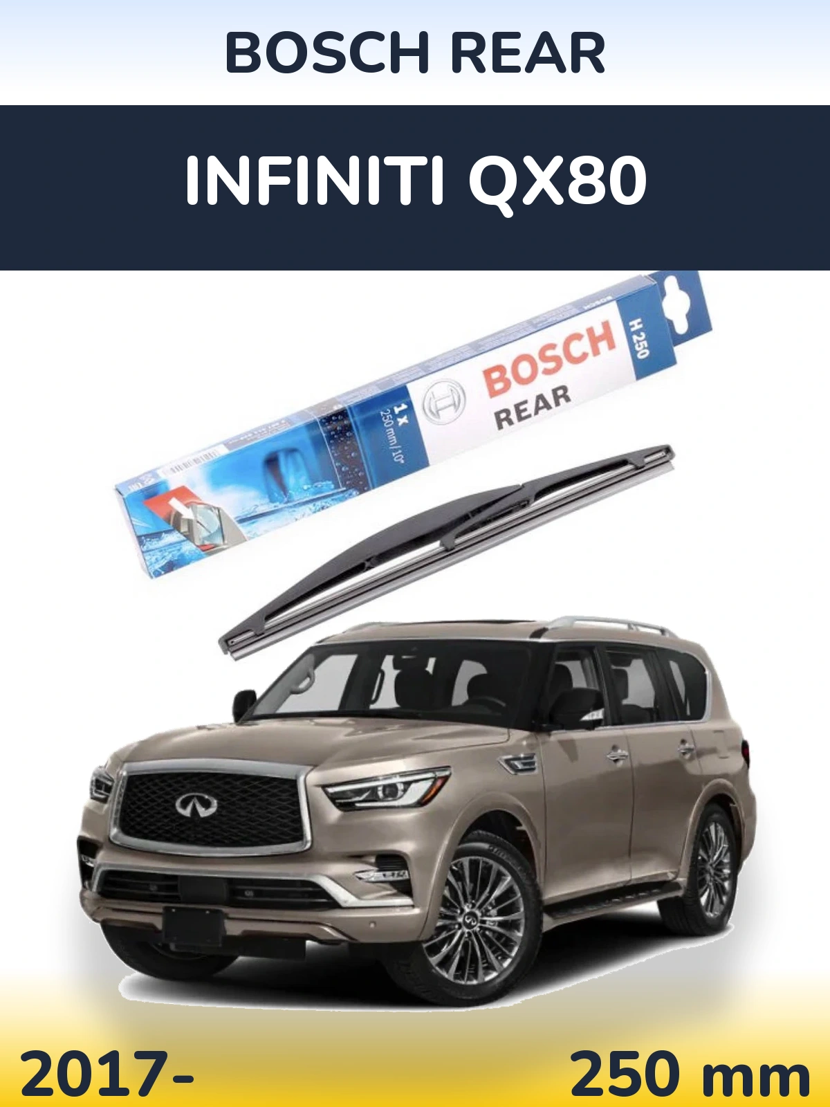 Rear wiper blade BOSCH Rear 250 mm for Infiniti QX80 2017-2026