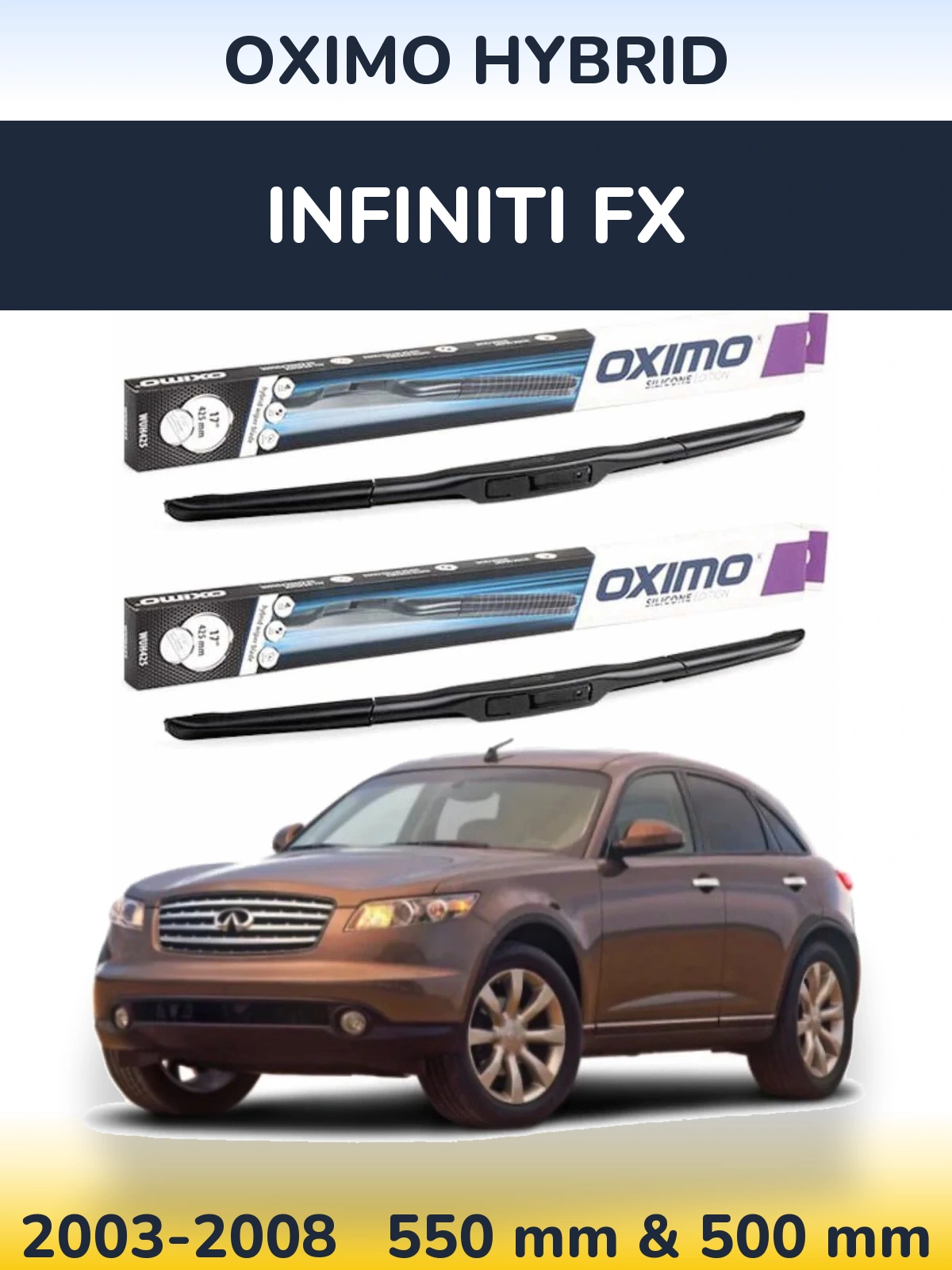 Komplet przednich wycieraczek Oximo Hybrid 550 & 500 mm do Infiniti FX 2003-2008