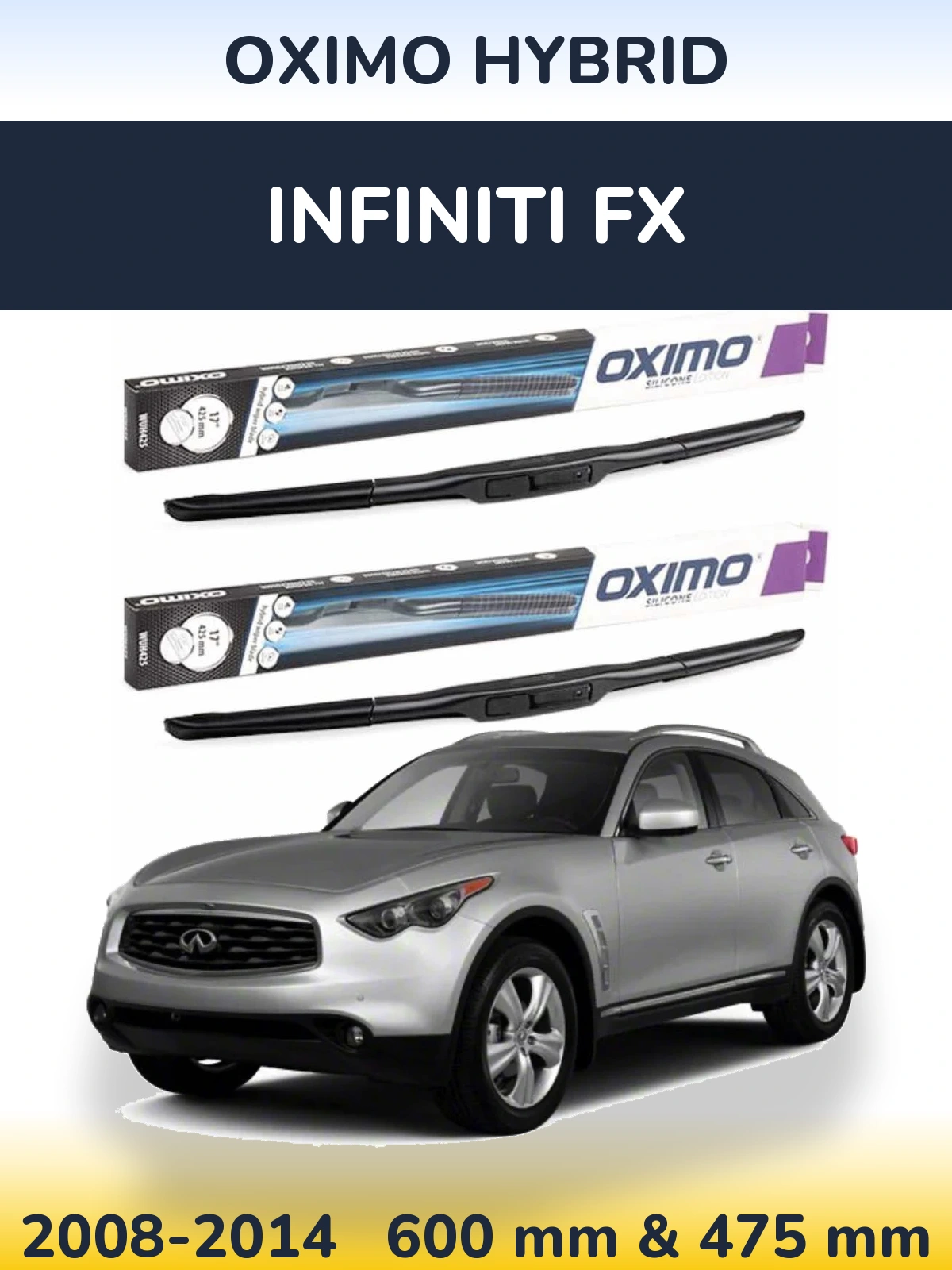 Komplet przednich wycieraczek Oximo Hybrid 600 & 475 mm do Infiniti FX 2008-2014