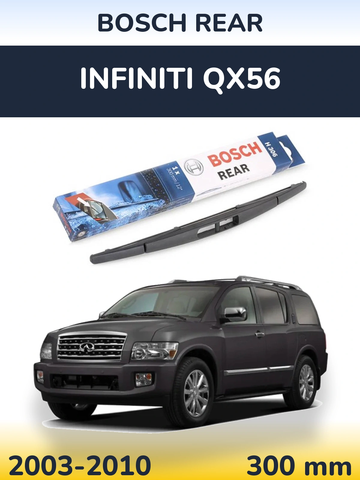Tylna wycieraczka BOSCH Rear 300 mm do Infiniti QX56 2003-2010