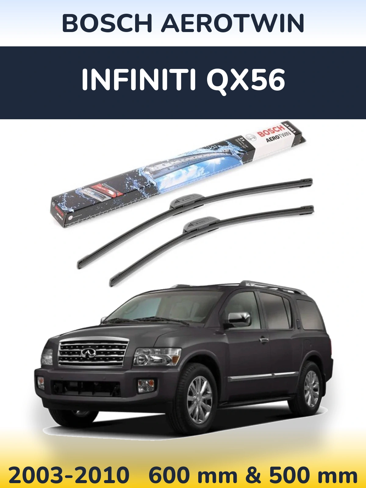 Komplet przednich wycieraczek BOSCH AeroTwin 600 & 500 mm do Infiniti QX56 2003-2010