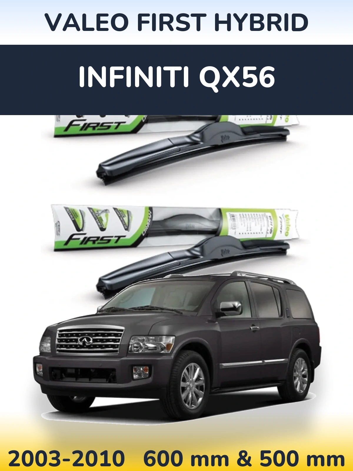 Komplet przednich wycieraczek Valeo First Hybrid 600 & 500 mm do Infiniti QX56 2003-2010