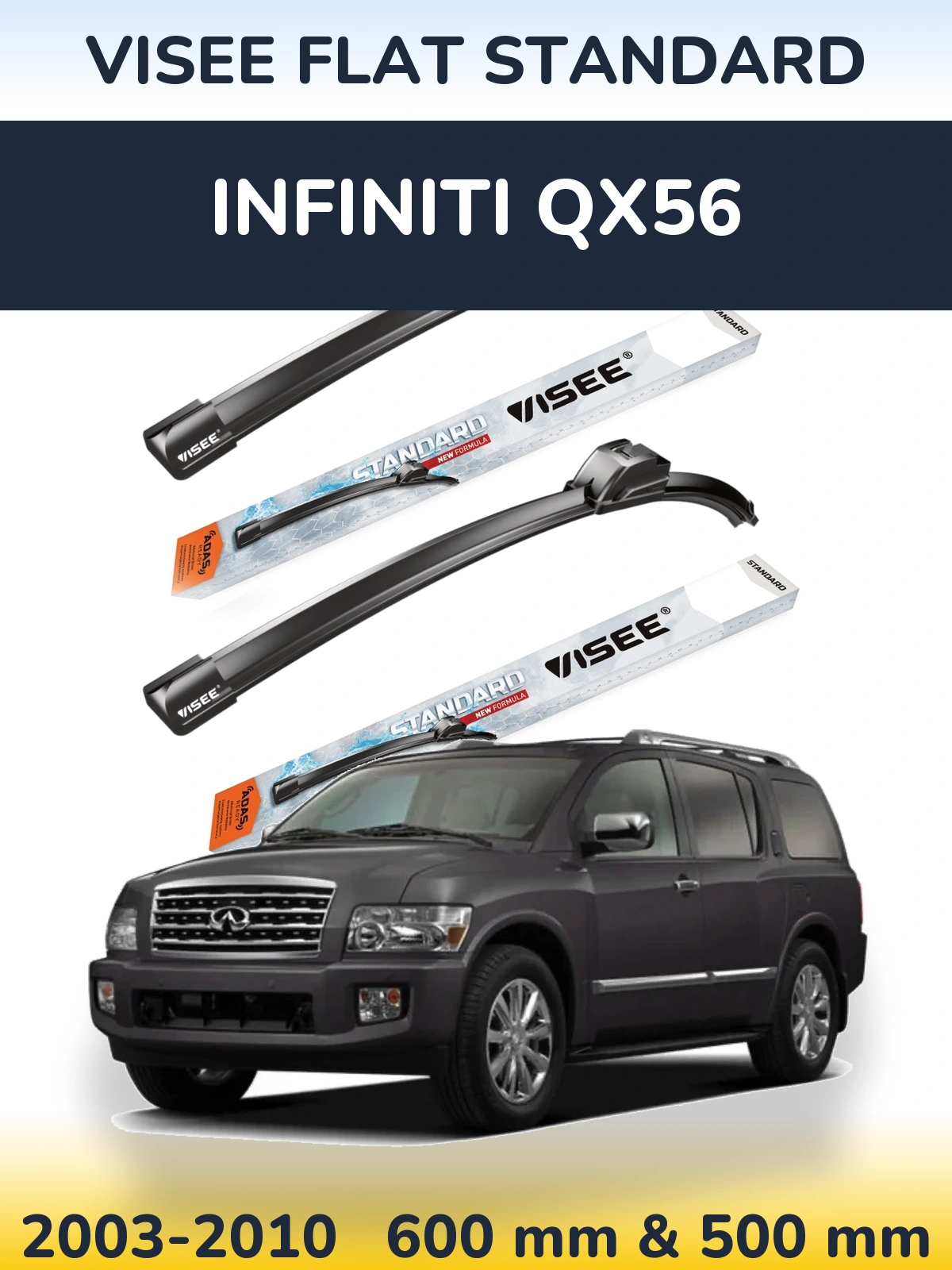Komplet przednich wycieraczek VISEE FLAT STANDARD 600 & 500 mm do Infiniti QX56 2003-2010