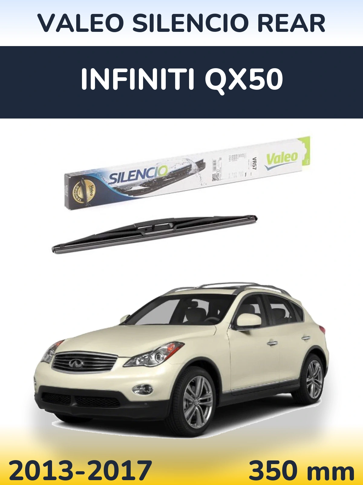 Задня щітка Valeo Silencio Rear 345 мм для Infiniti QX50 2013-2017