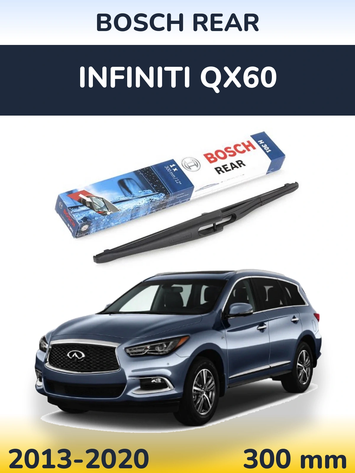 Tylna wycieraczka BOSCH Rear 300 mm do Infiniti QX60 2013-2020