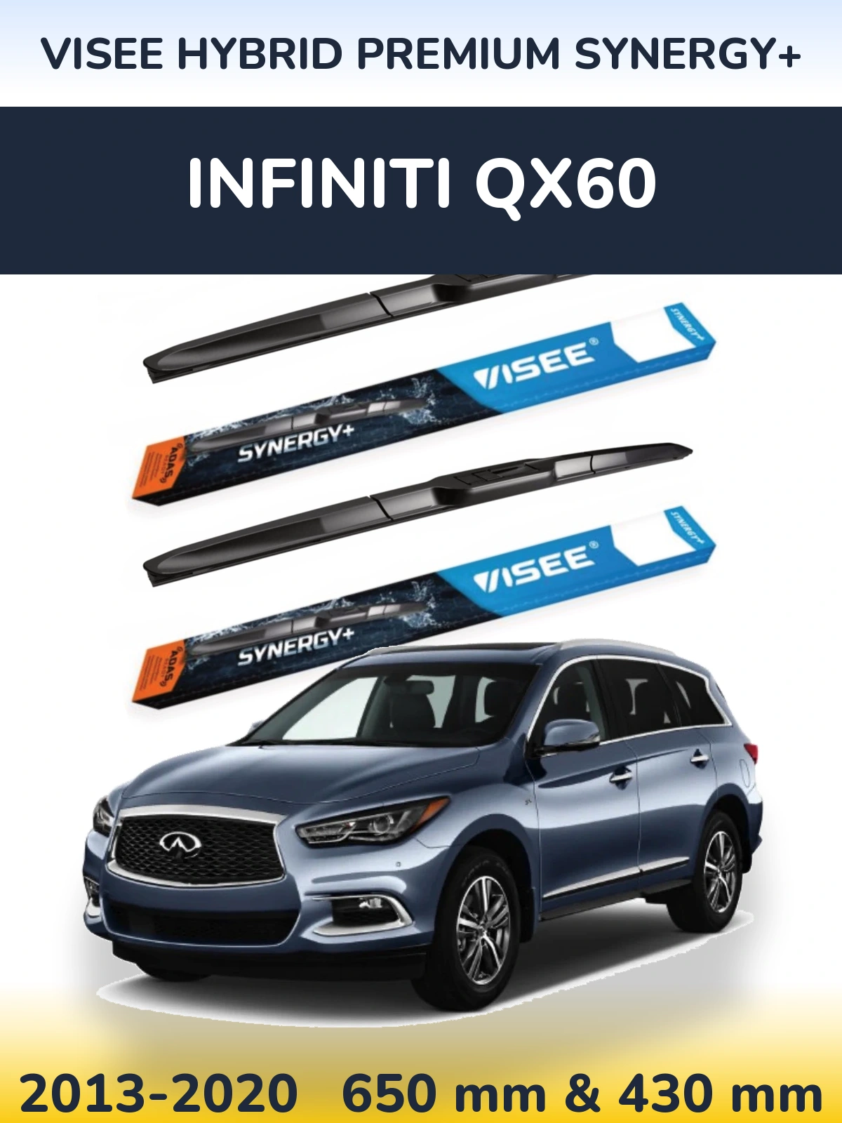 Комплект передних дворников VISEE HYBRID PREMIUM SYNERGY+ 650 & 430 мм для Infiniti QX60 2013-2020