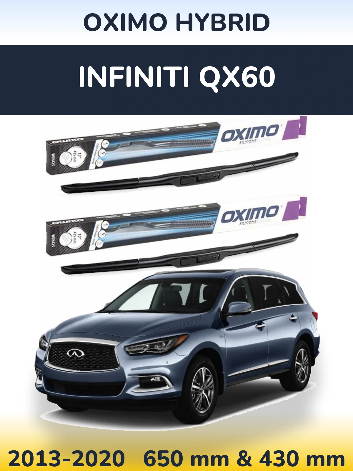 Front wiper blade set Oximo Hybrid 650 & 430 mm for Infiniti QX60 2013-2020