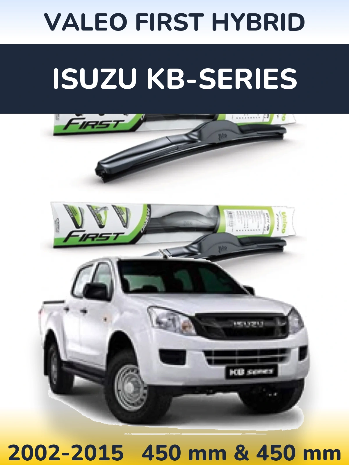Komplet przednich wycieraczek Valeo First Hybrid 450 & 450 mm do Isuzu KB-Series 2002-2015