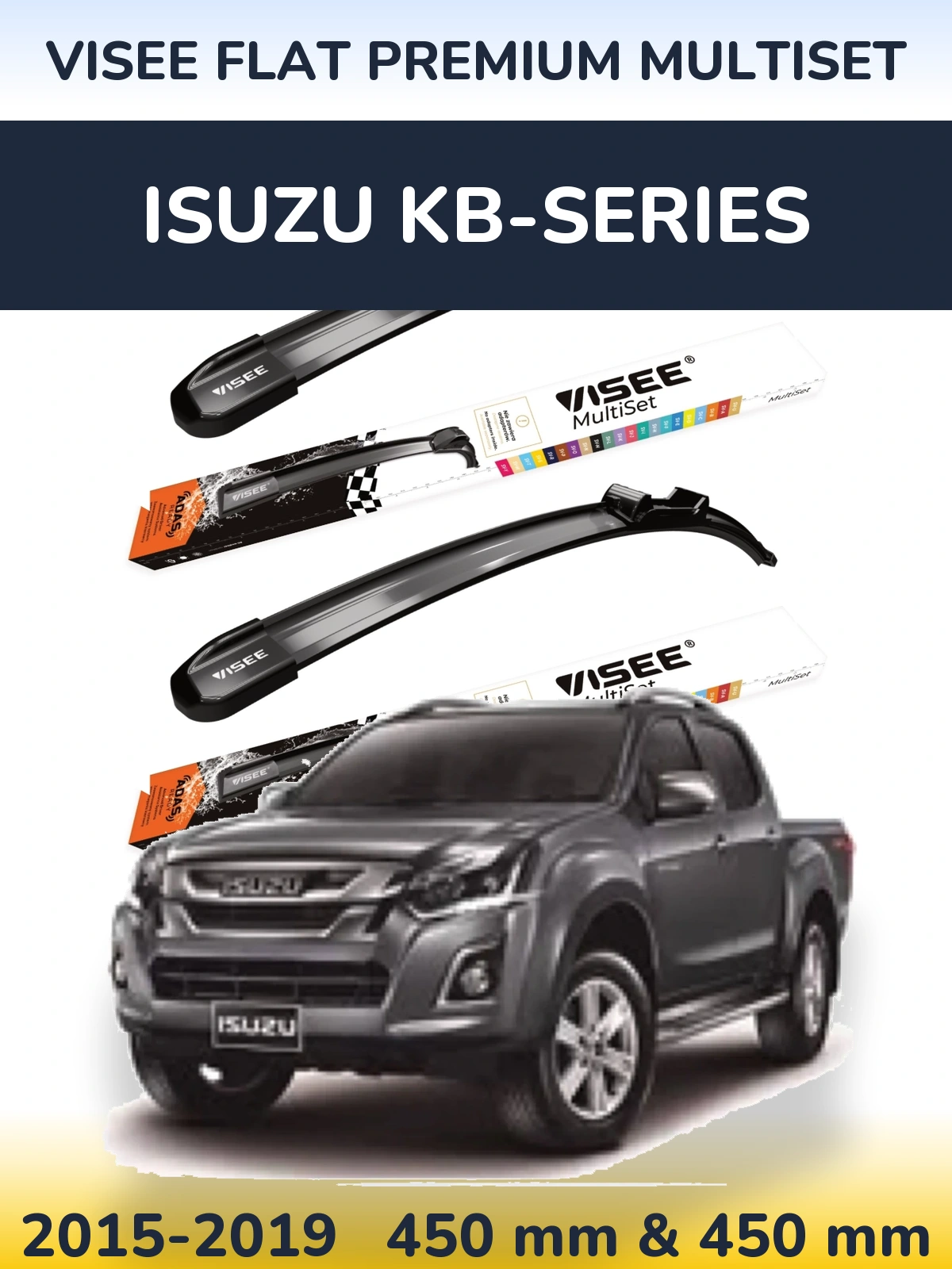 Komplet przednich wycieraczek VISEE FLAT PREMIUM MultiSet 450 & 450 mm do Isuzu KB-Series 2015-2019