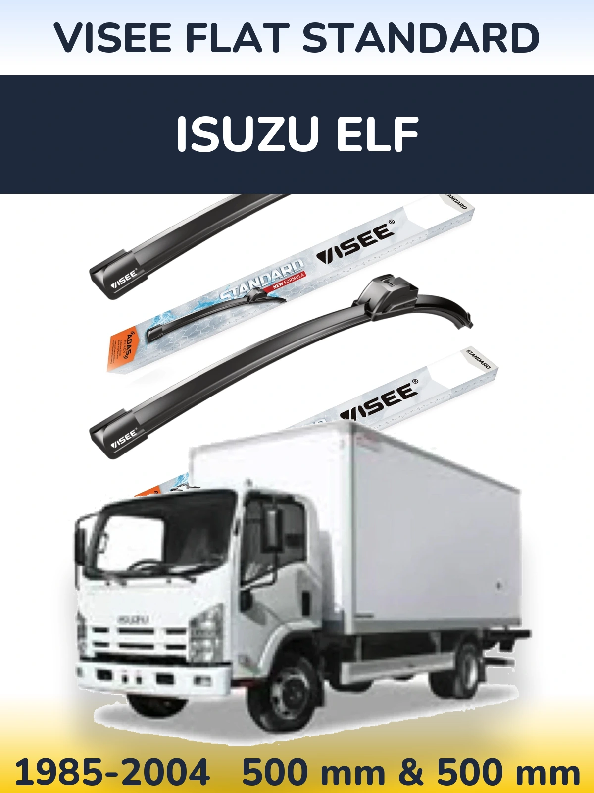 Komplet przednich wycieraczek VISEE FLAT STANDARD 500 & 500 mm do Isuzu ELF 1985-2004