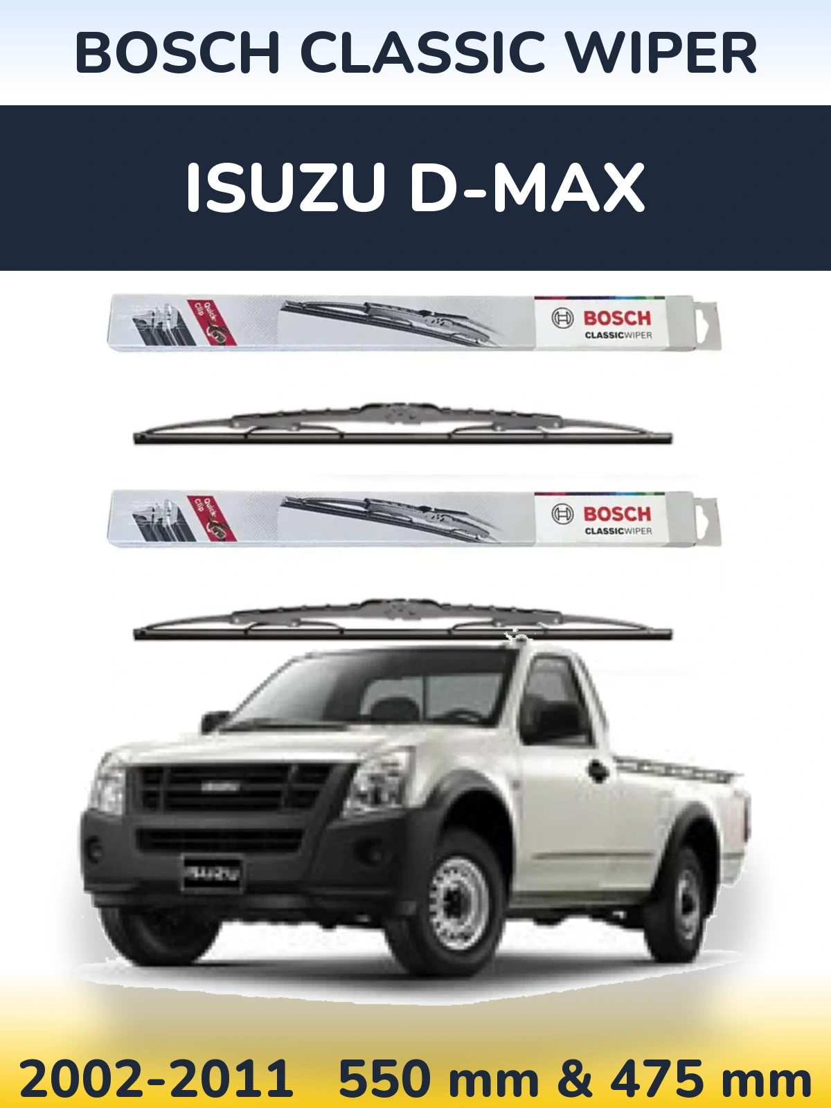Komplet przednich wycieraczek BOSCH Classic Wiper 550 & 475 mm do Isuzu D-Max 2002-2011