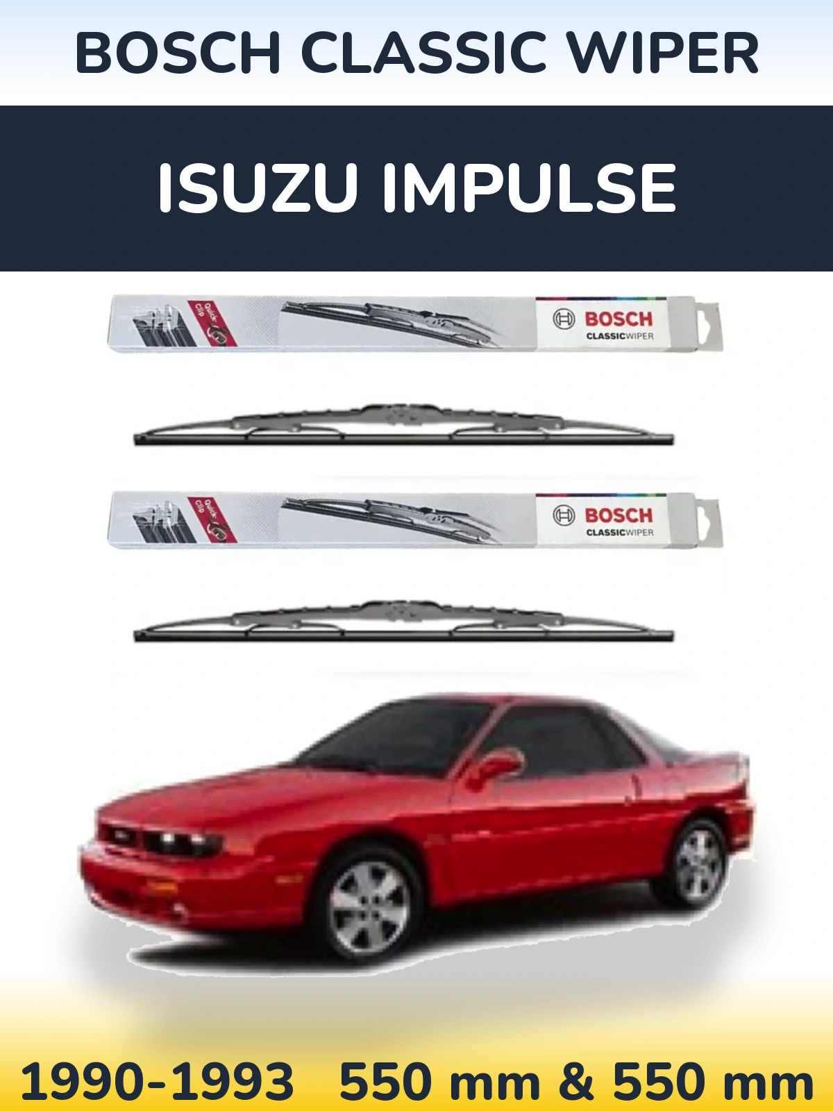 Front wiper blade set BOSCH Classic Wiper 550 & 550 mm for Isuzu Impulse 1990-1993