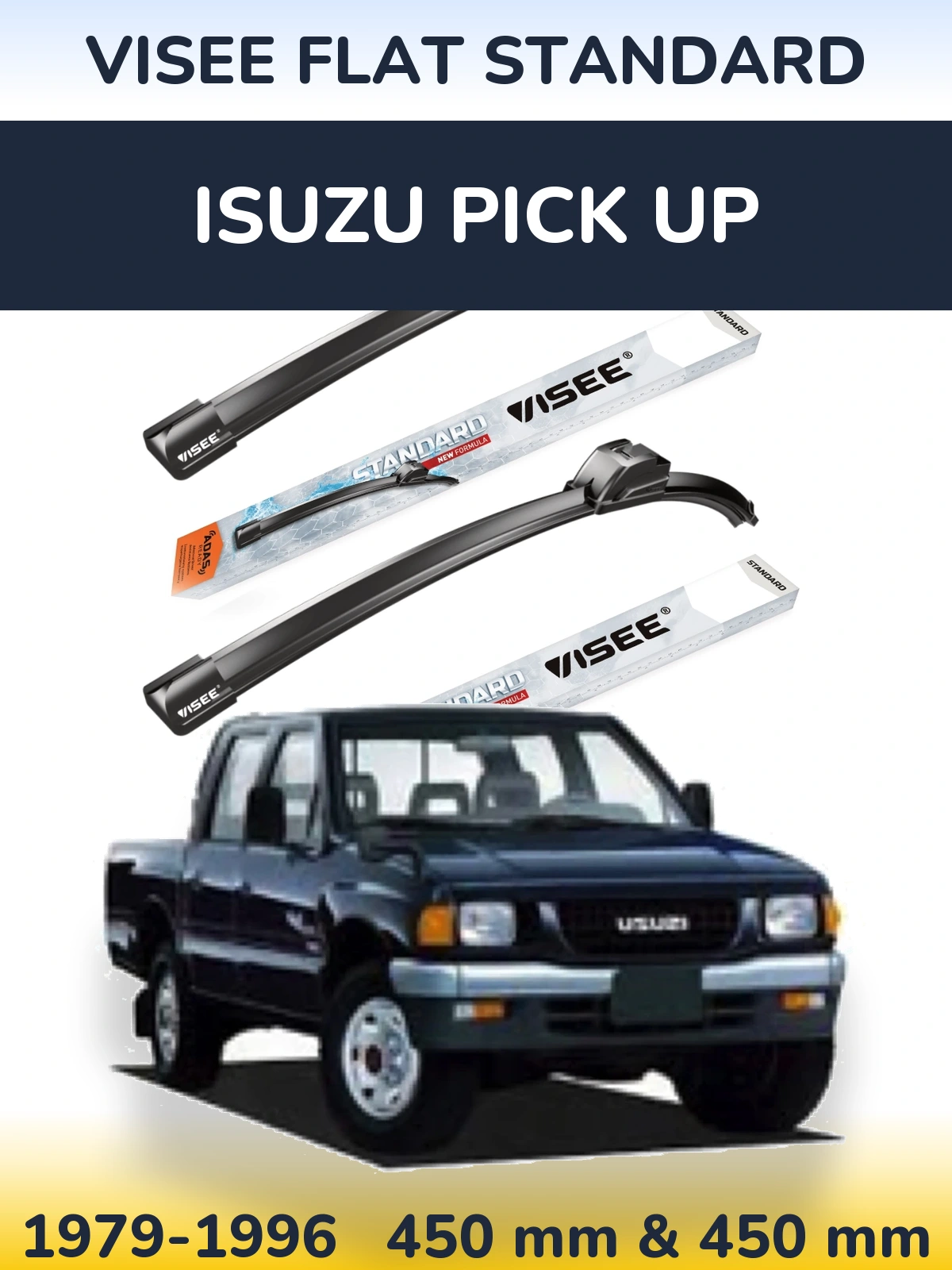Komplet przednich wycieraczek VISEE FLAT STANDARD 450 & 450 mm do Isuzu Pick Up 1979-1996