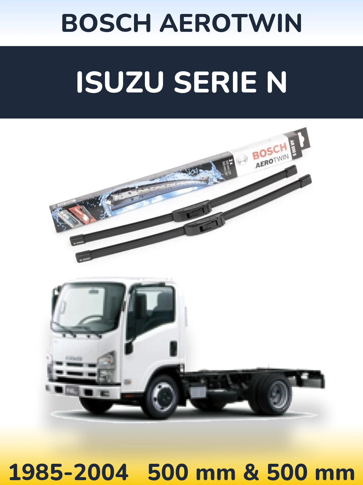 Komplet przednich wycieraczek BOSCH AeroTwin 500 & 500 mm do Isuzu Serie N 1985-2004