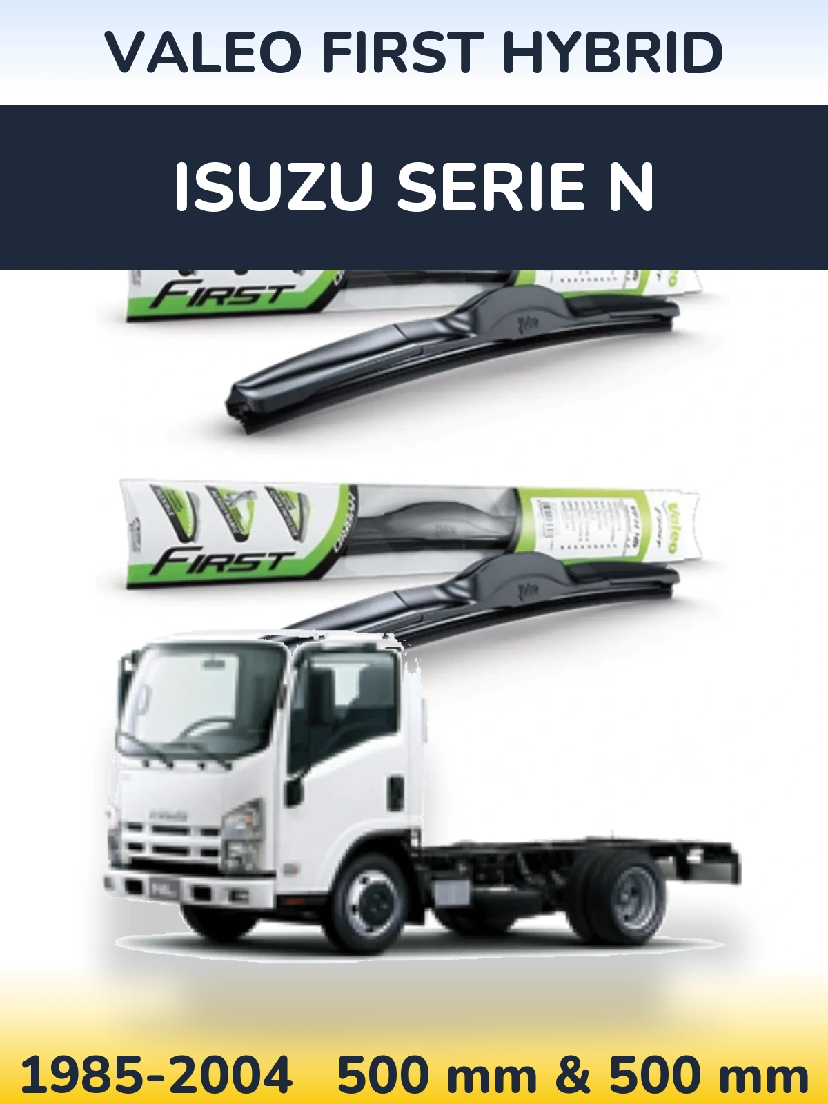 Front wiper blade set Valeo First Hybrid 500 & 500 mm for Isuzu Serie N 1985-2004