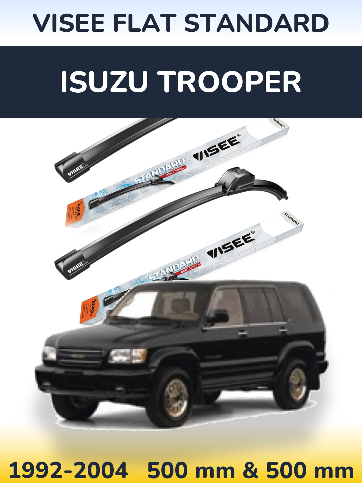 Komplet przednich wycieraczek VISEE FLAT STANDARD 500 & 500 mm do Isuzu Trooper 1992-2004