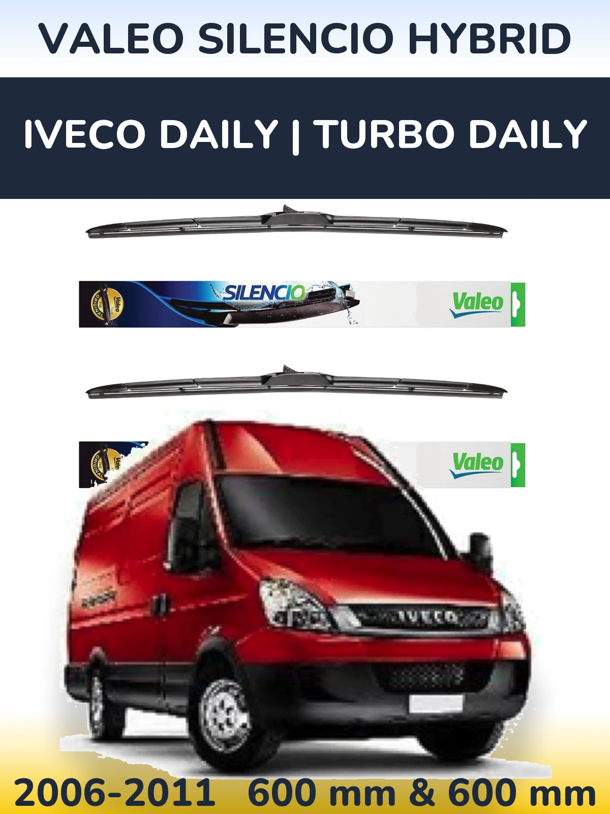 Komplet przednich wycieraczek Valeo Silencio Hybrid 600 & 600 mm do Iveco Daily | Turbo Daily 2006-2011