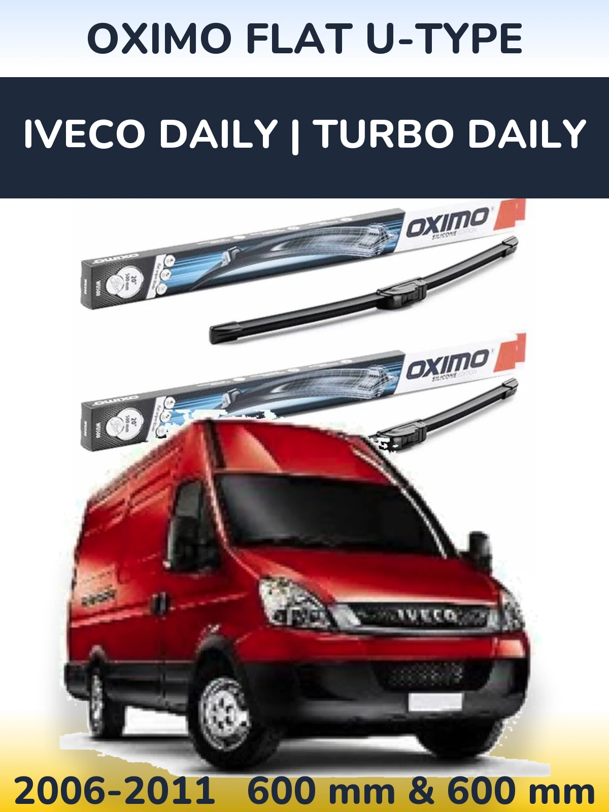 Komplet przednich wycieraczek Oximo Flat U-type 600 & 600 mm do Iveco Daily | Turbo Daily 2006-2011