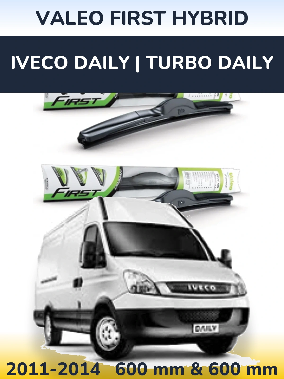 Комплект передних дворников Valeo First Hybrid 600 & 600 мм для Iveco Daily | Turbo Daily 2011-2014