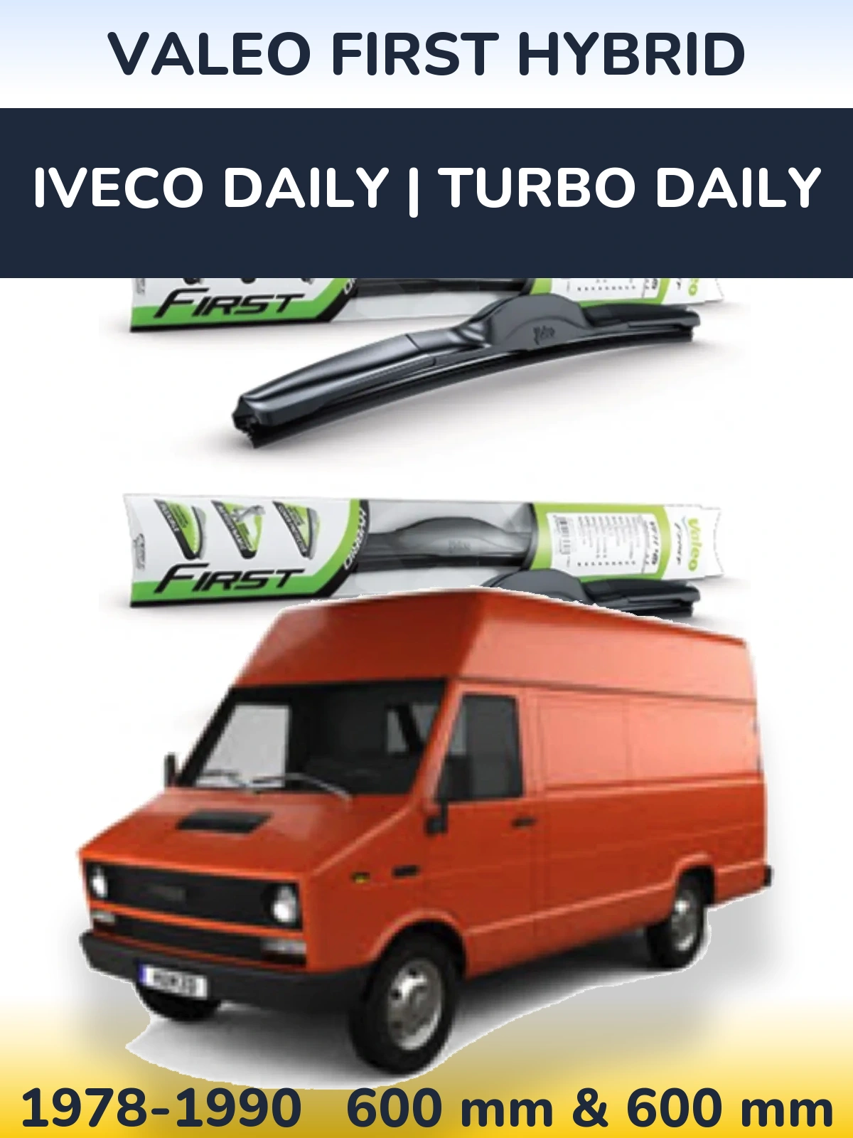 Front wiper blade set Valeo First Hybrid 600 & 600 mm for Iveco Daily | Turbo Daily 1978-1990