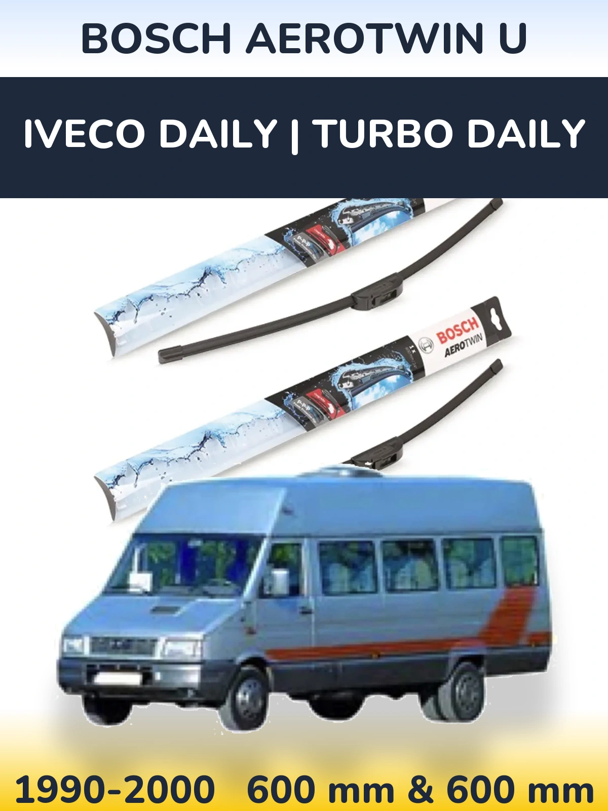Komplet przednich wycieraczek BOSCH AeroTwin U 600 & 600 mm do Iveco Daily | Turbo Daily 1990-2000