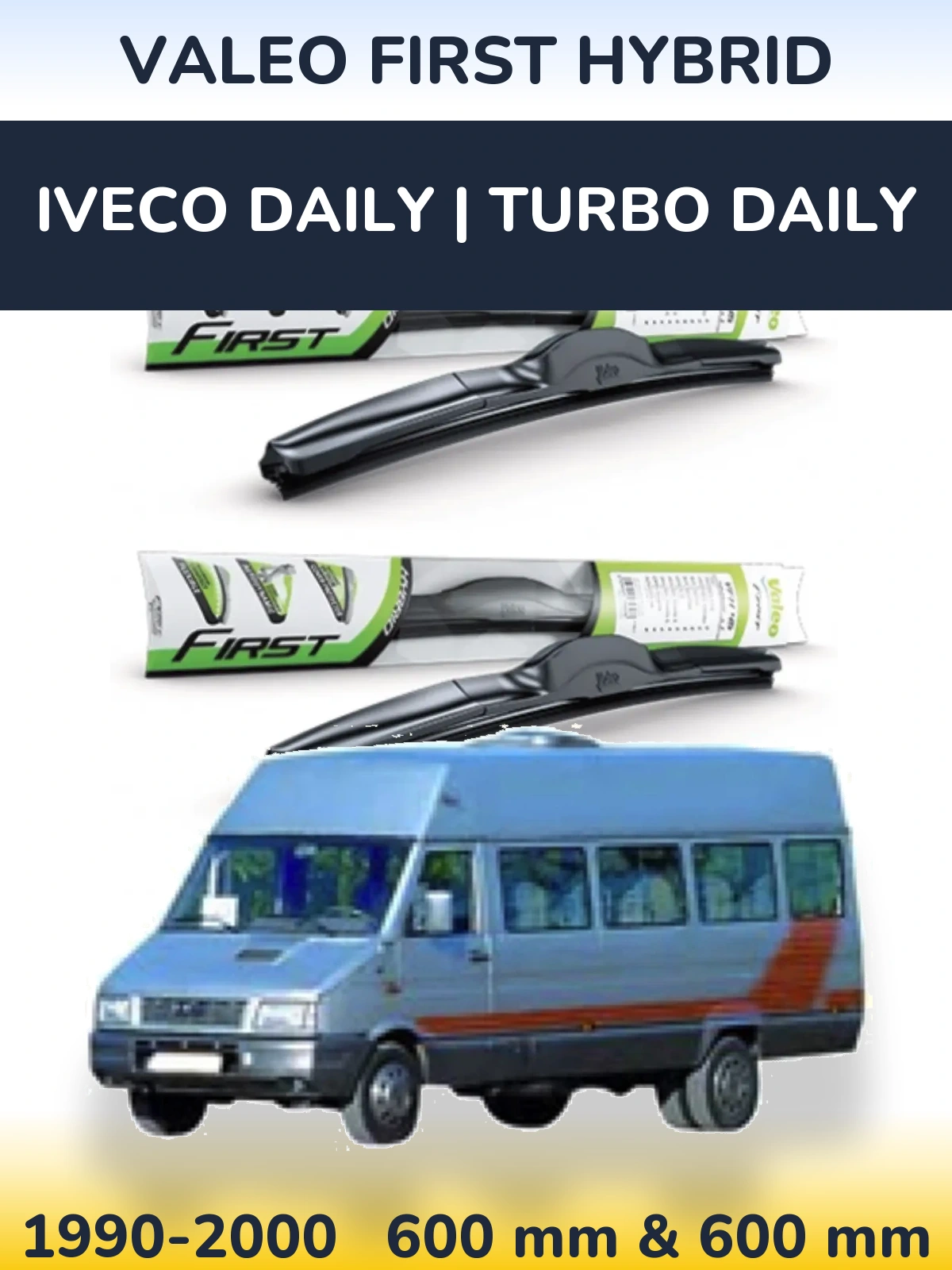 Komplet przednich wycieraczek Valeo First Hybrid 600 & 600 mm do Iveco Daily | Turbo Daily 1990-2000