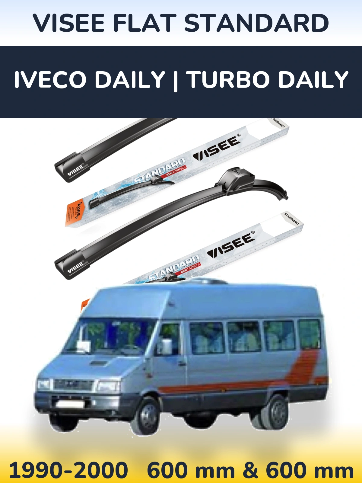 Komplet przednich wycieraczek VISEE FLAT STANDARD 600 & 600 mm do Iveco Daily | Turbo Daily 1990-2000