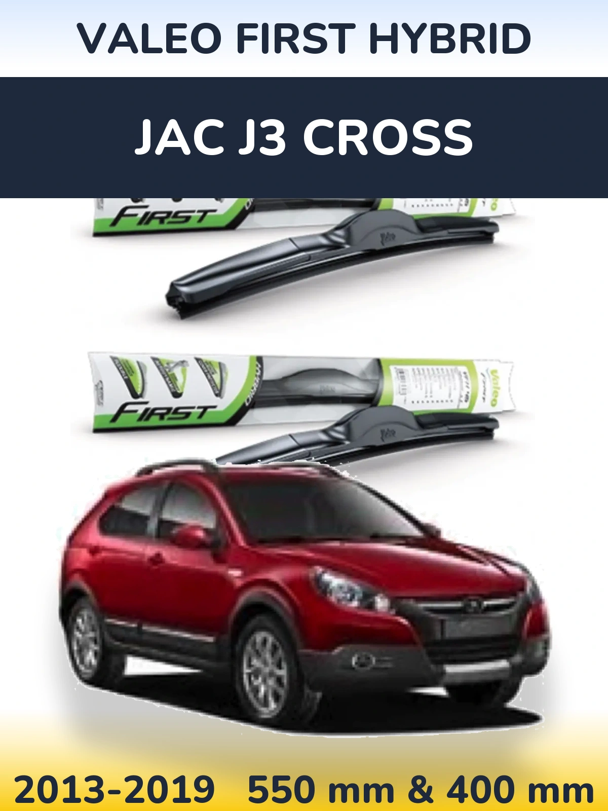 Front wiper blade set Valeo First Hybrid 550 & 400 mm for JAC J3 Cross 2013-2019