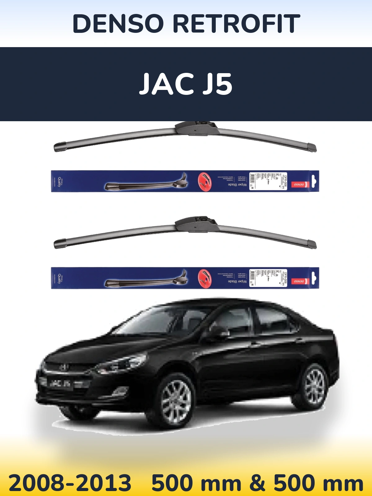 Комплект передних дворников Denso Retrofit 500 & 500 мм для JAC J5 2008-2013