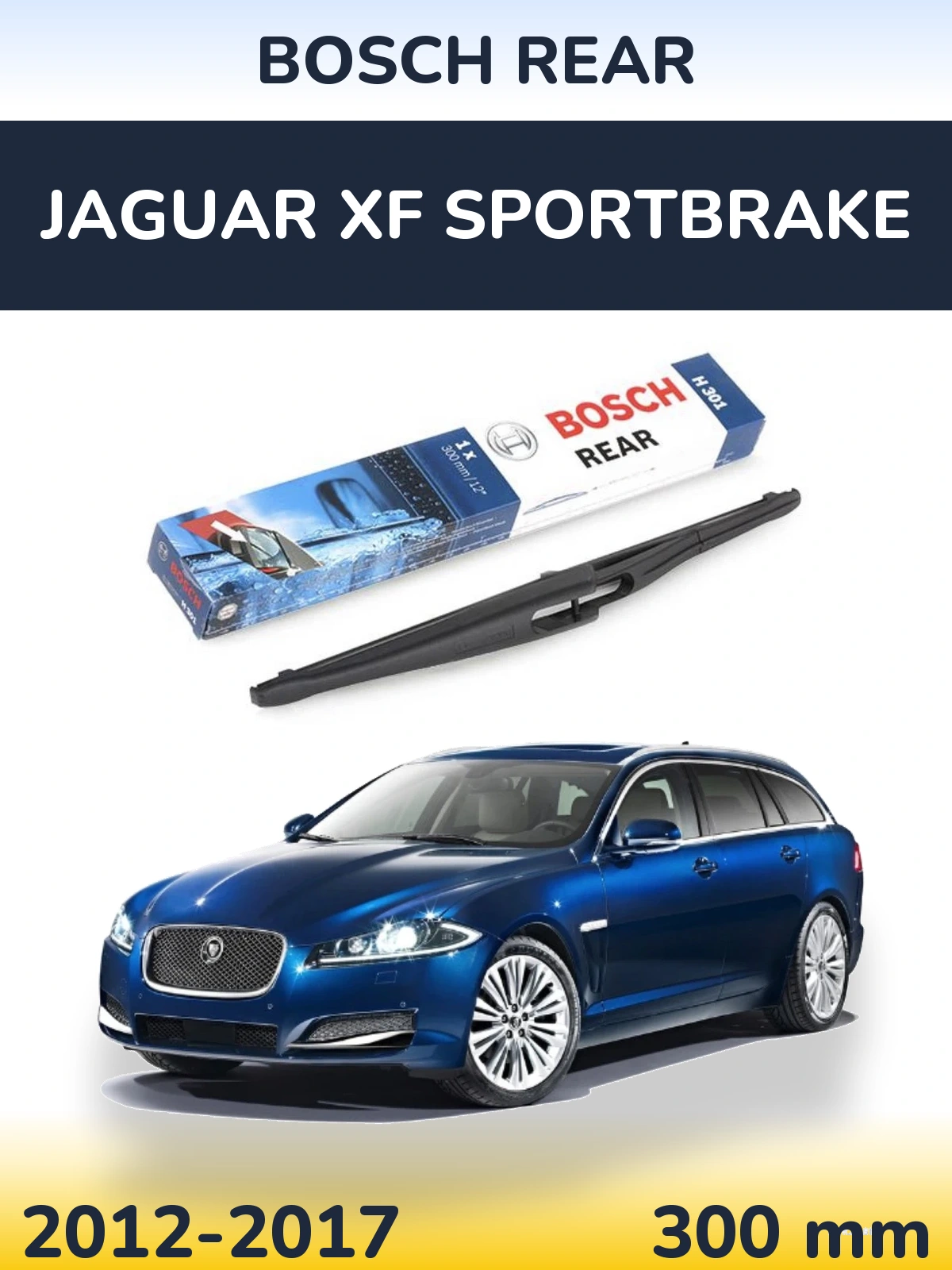 Tylna wycieraczka BOSCH Rear 300 mm do Jaguar XF Sportbrake 2012-2017