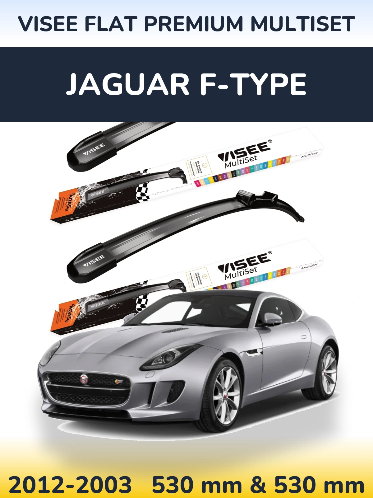 Komplet przednich wycieraczek VISEE FLAT PREMIUM MultiSet 530 & 530 mm do Jaguar F-Type 2012-2003