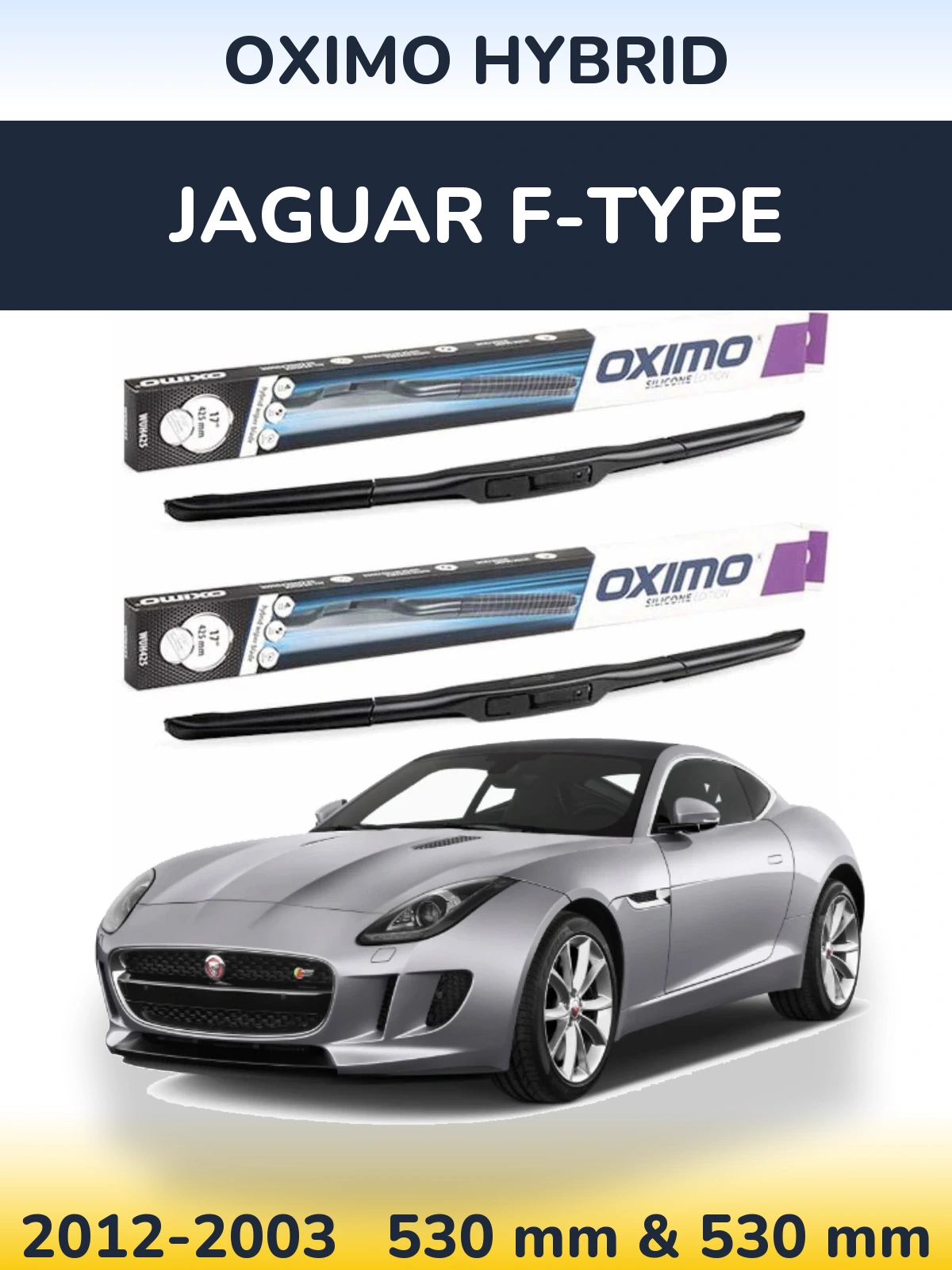 Komplet przednich wycieraczek Oximo Hybrid 530 & 530 mm do Jaguar F-Type 2012-2003