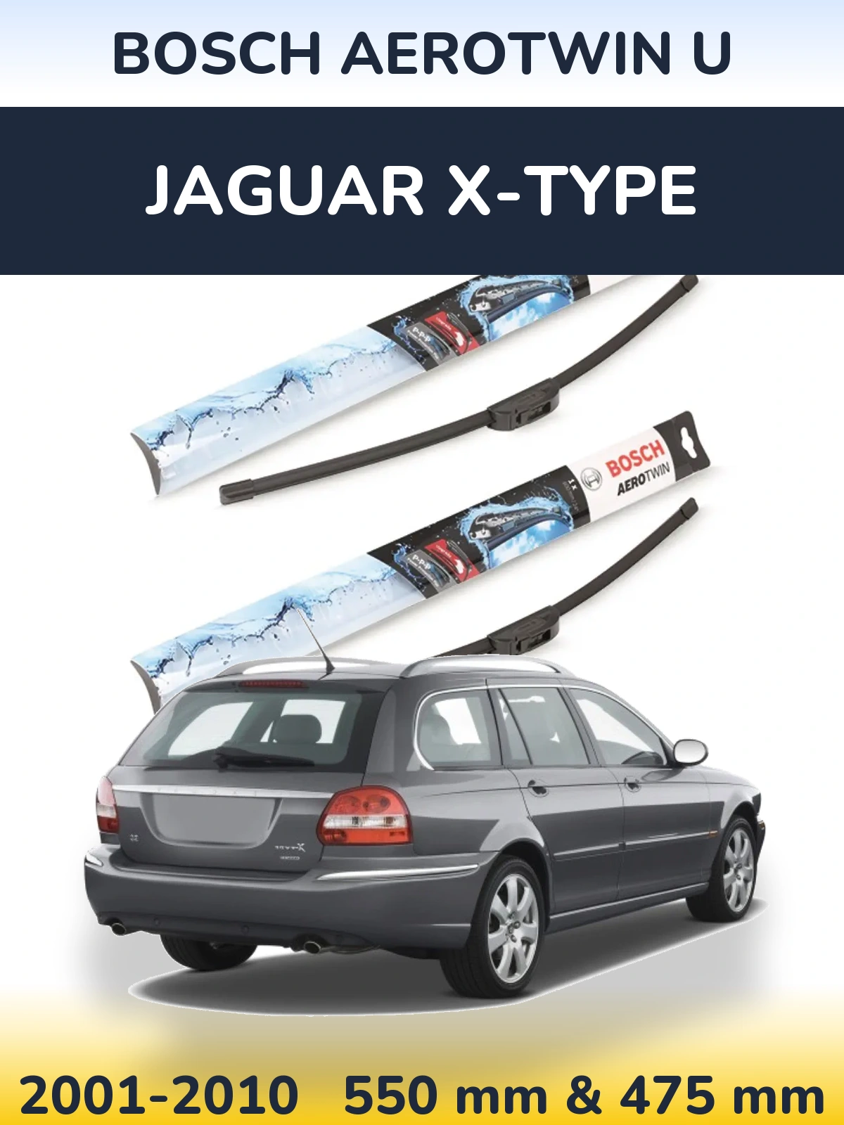 Front wiper blade set BOSCH AeroTwin U 550 & 475 mm for Jaguar X-Typee 2001-2010