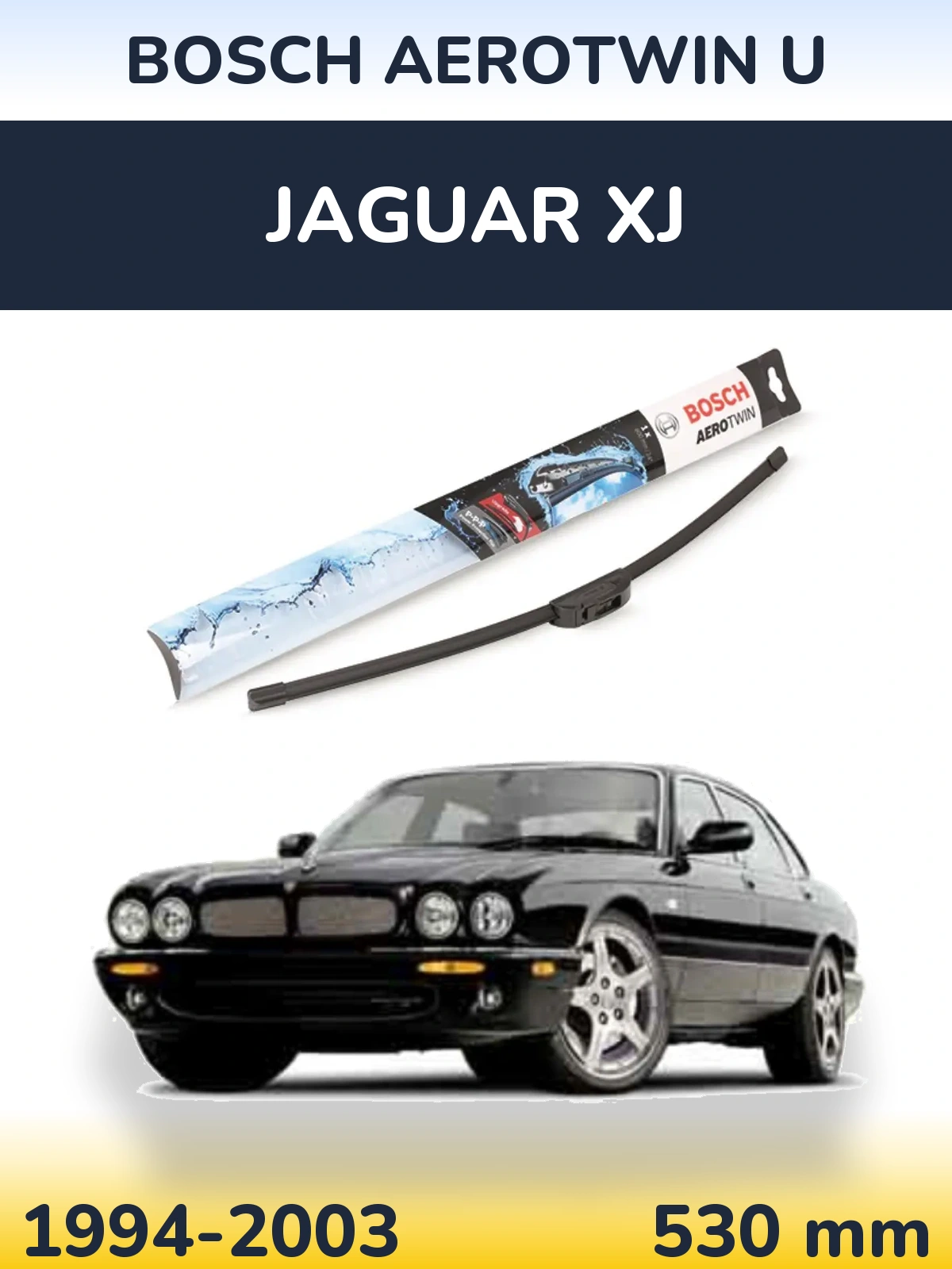 Przednia wycieraczka BOSCH AeroTwin U 530 mm do Jaguar XJ 1994-2003