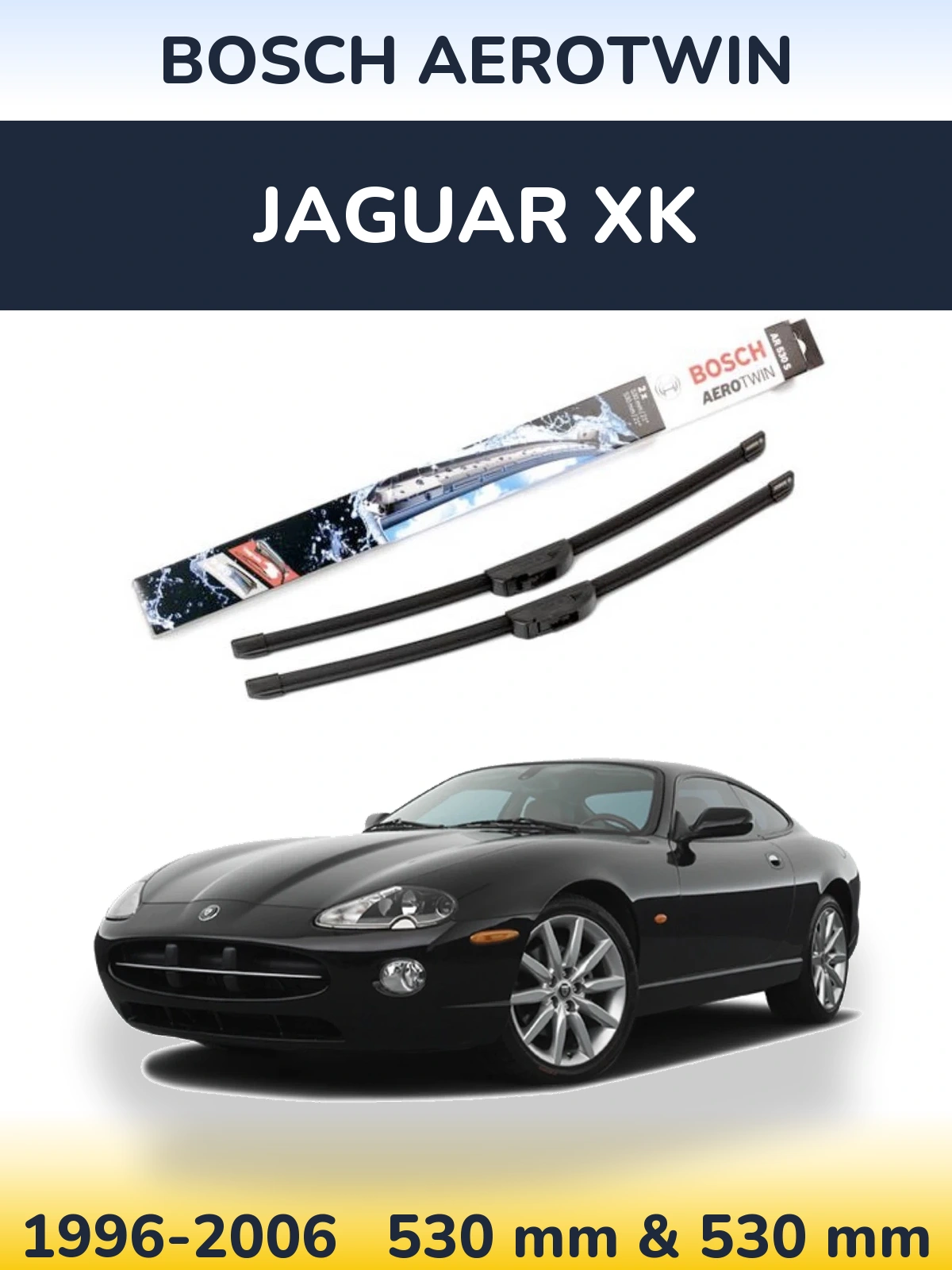 Komplet przednich wycieraczek BOSCH AeroTwin 530 & 530 mm do Jaguar XK 1996-2006