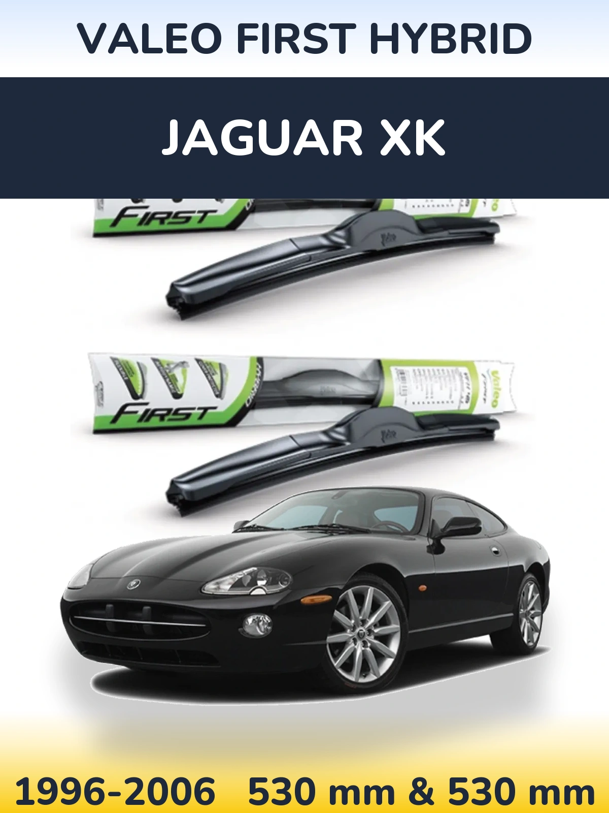 Front wiper blade set Valeo First Hybrid 530 & 530 mm for Jaguar XK 1996-2006