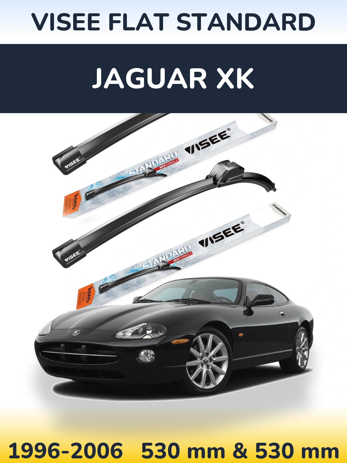 Komplet przednich wycieraczek VISEE FLAT STANDARD 530 & 530 mm do Jaguar XK 1996-2006