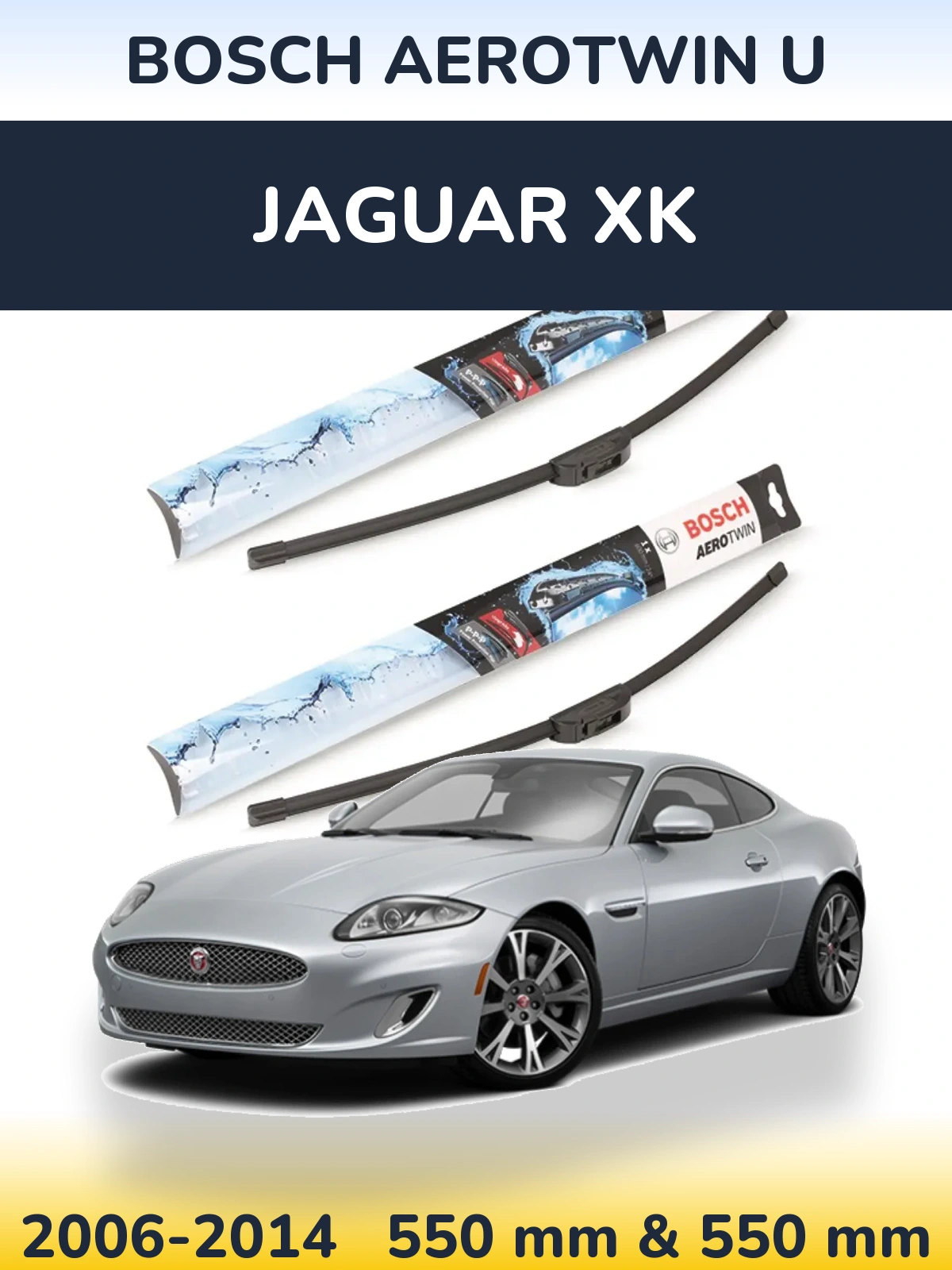Front wiper blade set BOSCH AeroTwin U 550 & 550 mm for Jaguar XK 2006-2014