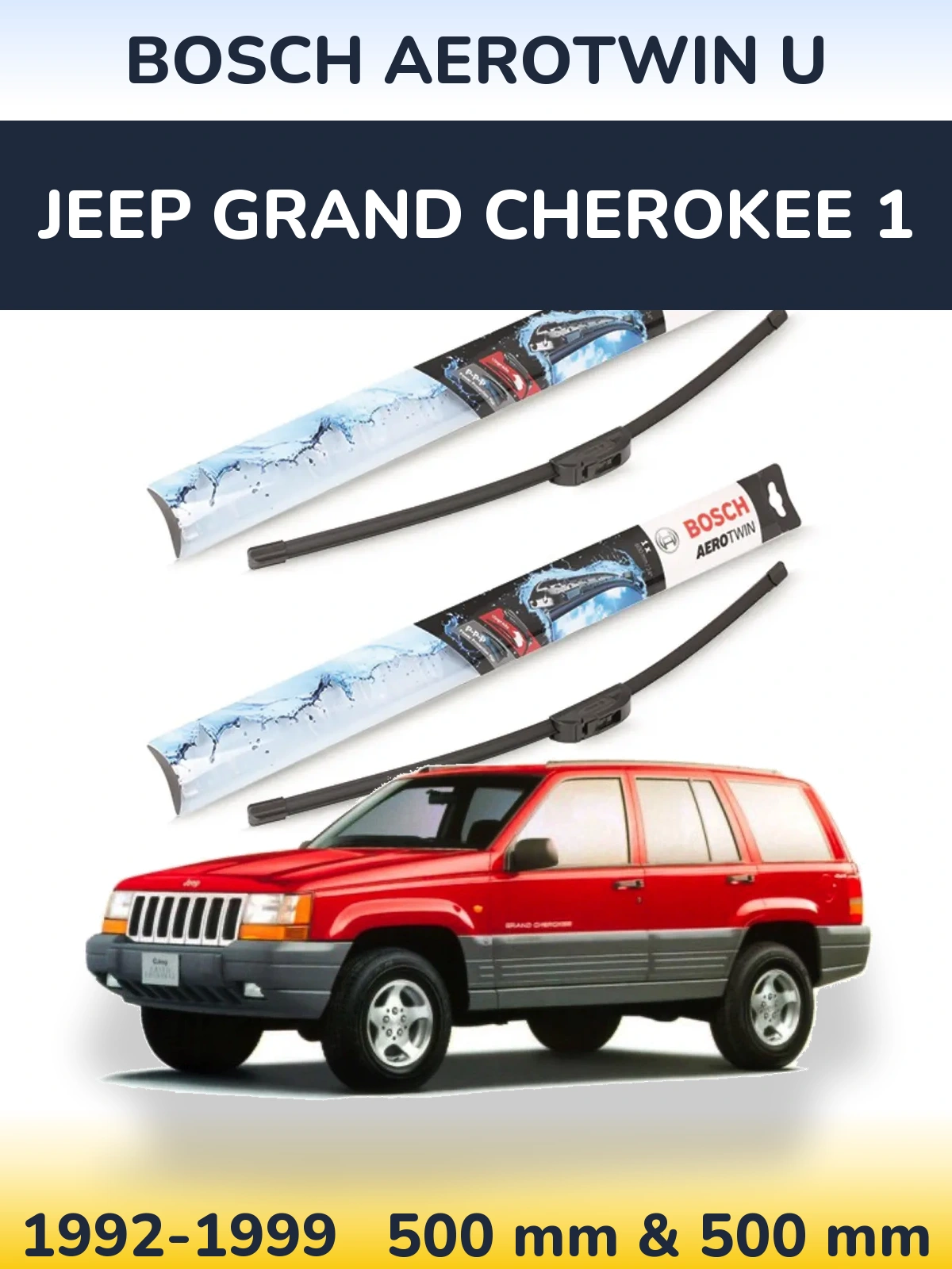 Komplet przednich wycieraczek BOSCH AeroTwin U 500 & 500 mm do Jeep Grand Cherokee 1 1992-1999