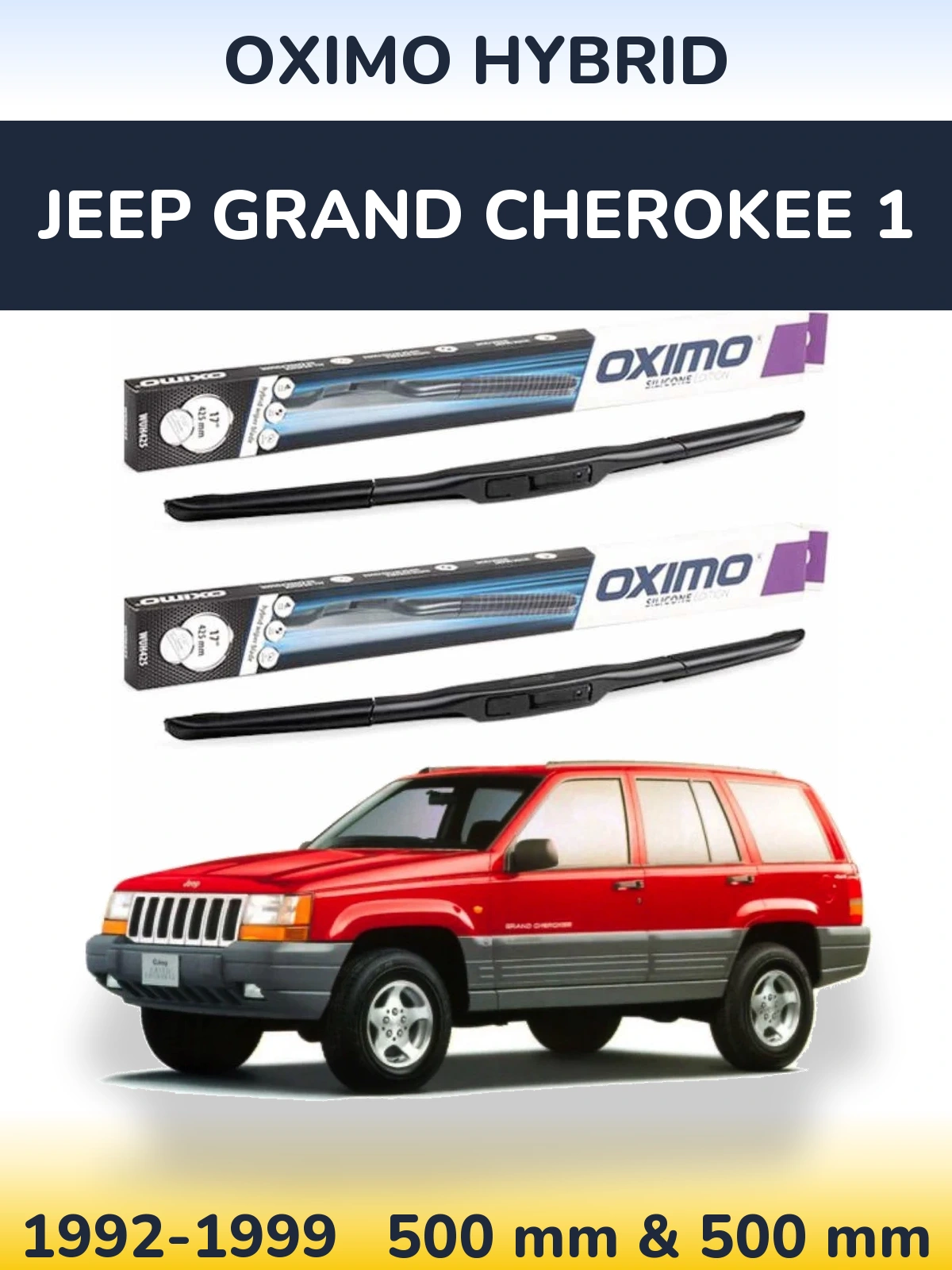Komplet przednich wycieraczek Oximo Hybrid 500 & 500 mm do Jeep Grand Cherokee 1 1992-1999