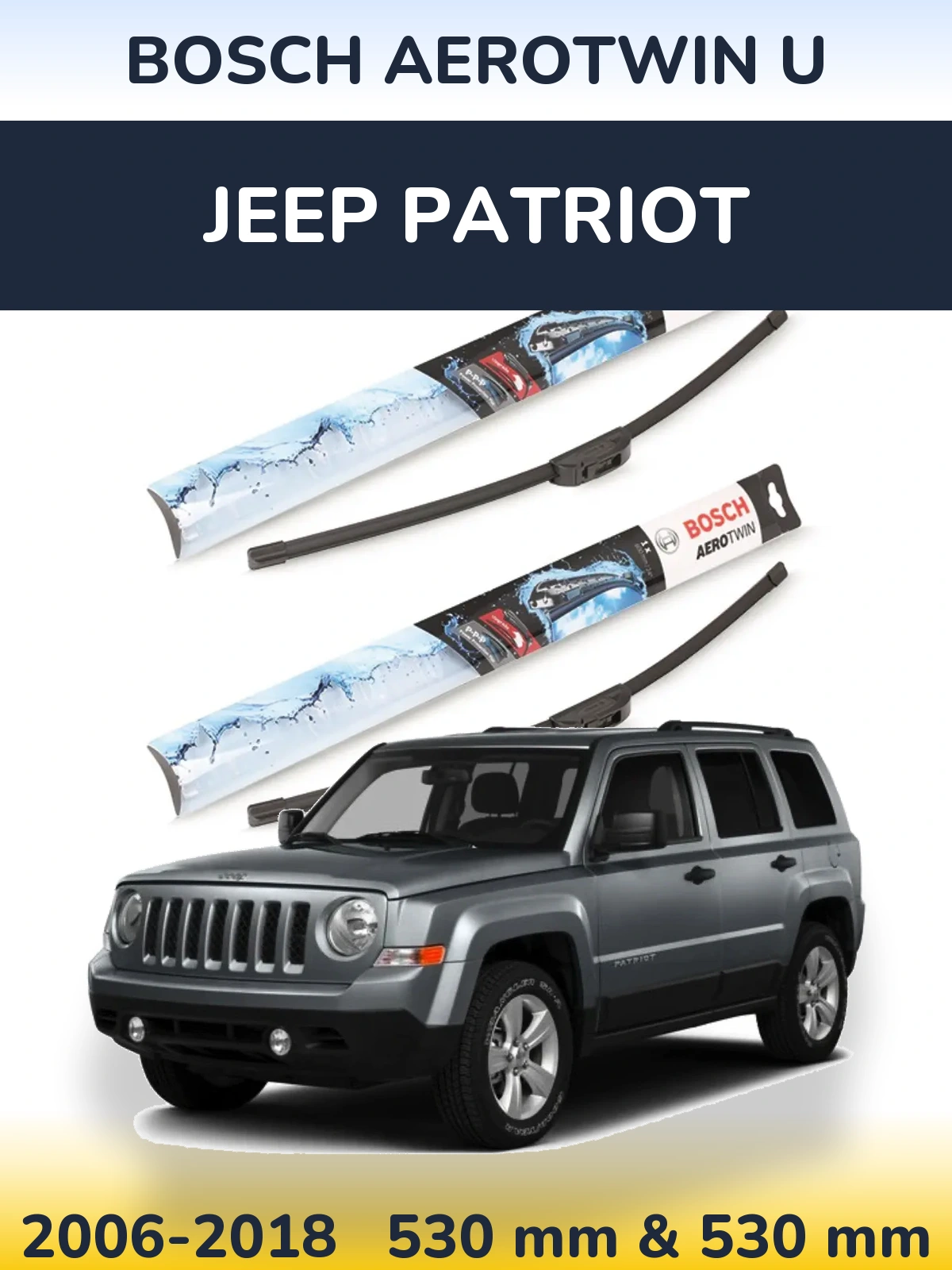 Komplet przednich wycieraczek BOSCH AeroTwin U 530 & 530 mm do Jeep Patriot 2006-2018