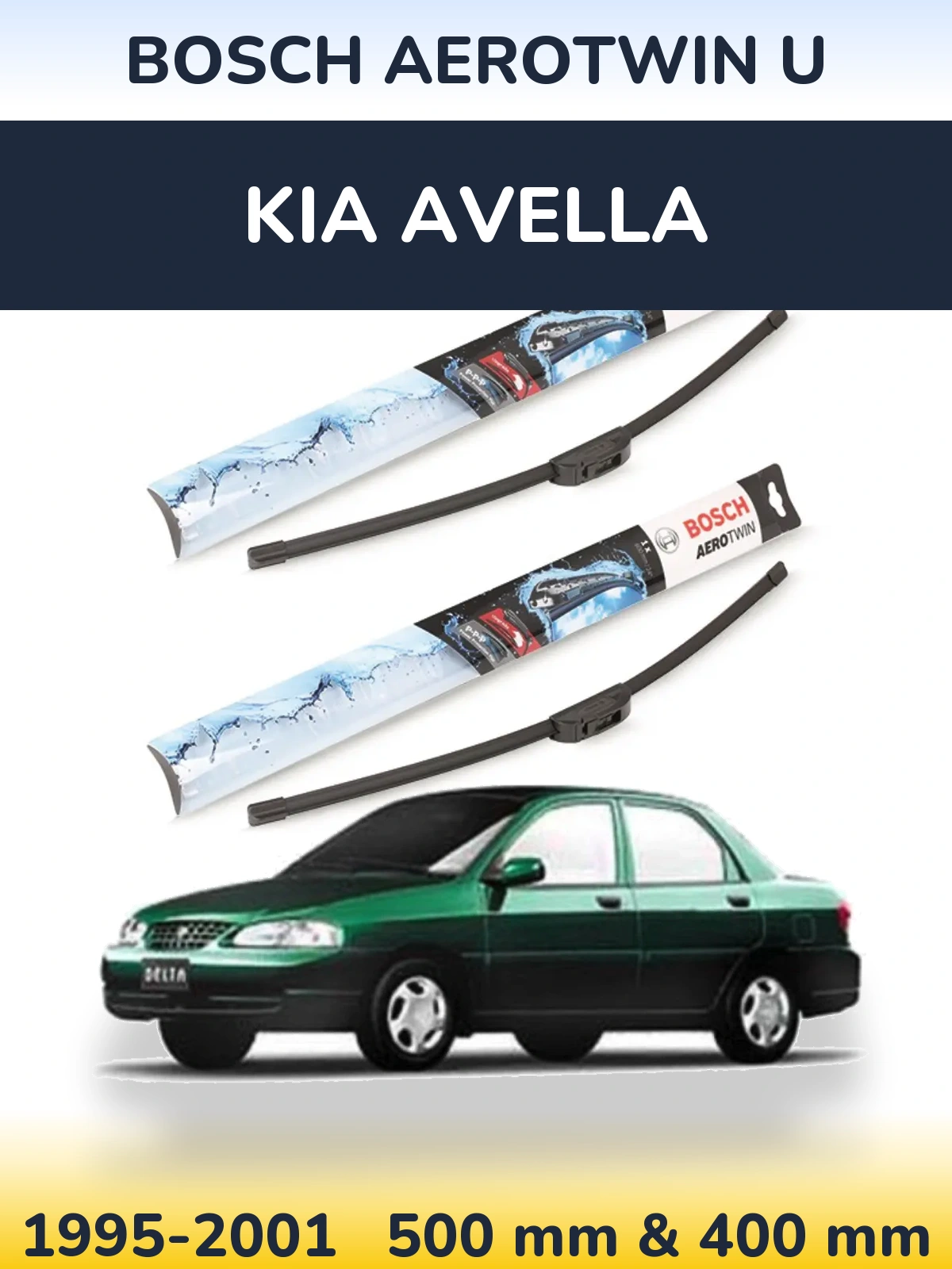 Komplet przednich wycieraczek BOSCH AeroTwin U 500 & 400 mm do KIA Avella 1995-2001