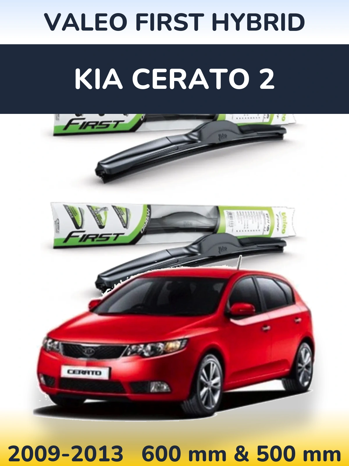 Komplet przednich wycieraczek Valeo First Hybrid 600 & 500 mm do KIA Cerato 2 2009-2013